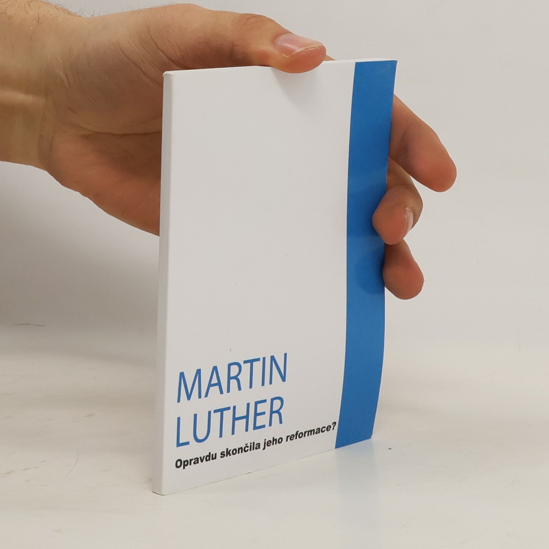 Autorenkollektiv Martin Luther: opravdu skončila jeho reformace?