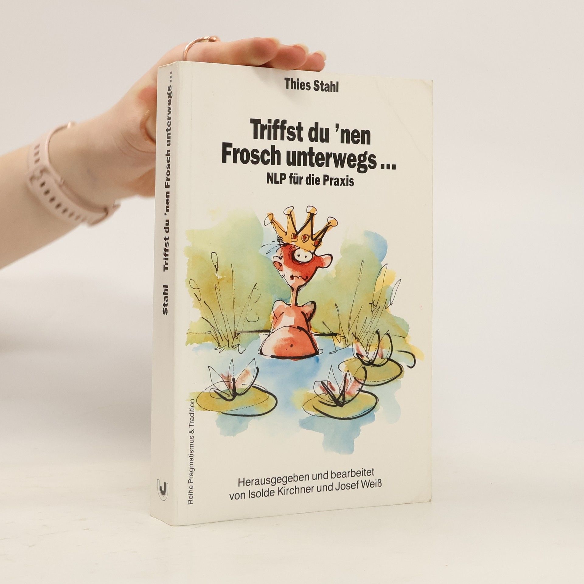 Thies Stahl Triffst du 'nen Frosch unterwegs ...