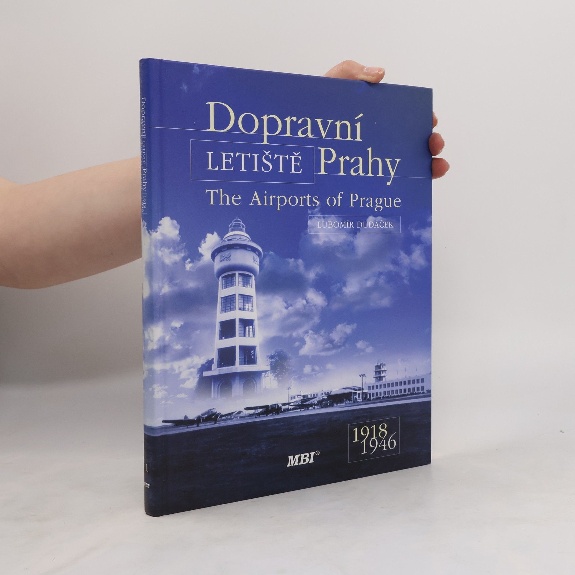 Lubomír Dudáček Dopravní letiště Prahy. The Airports of Prague
