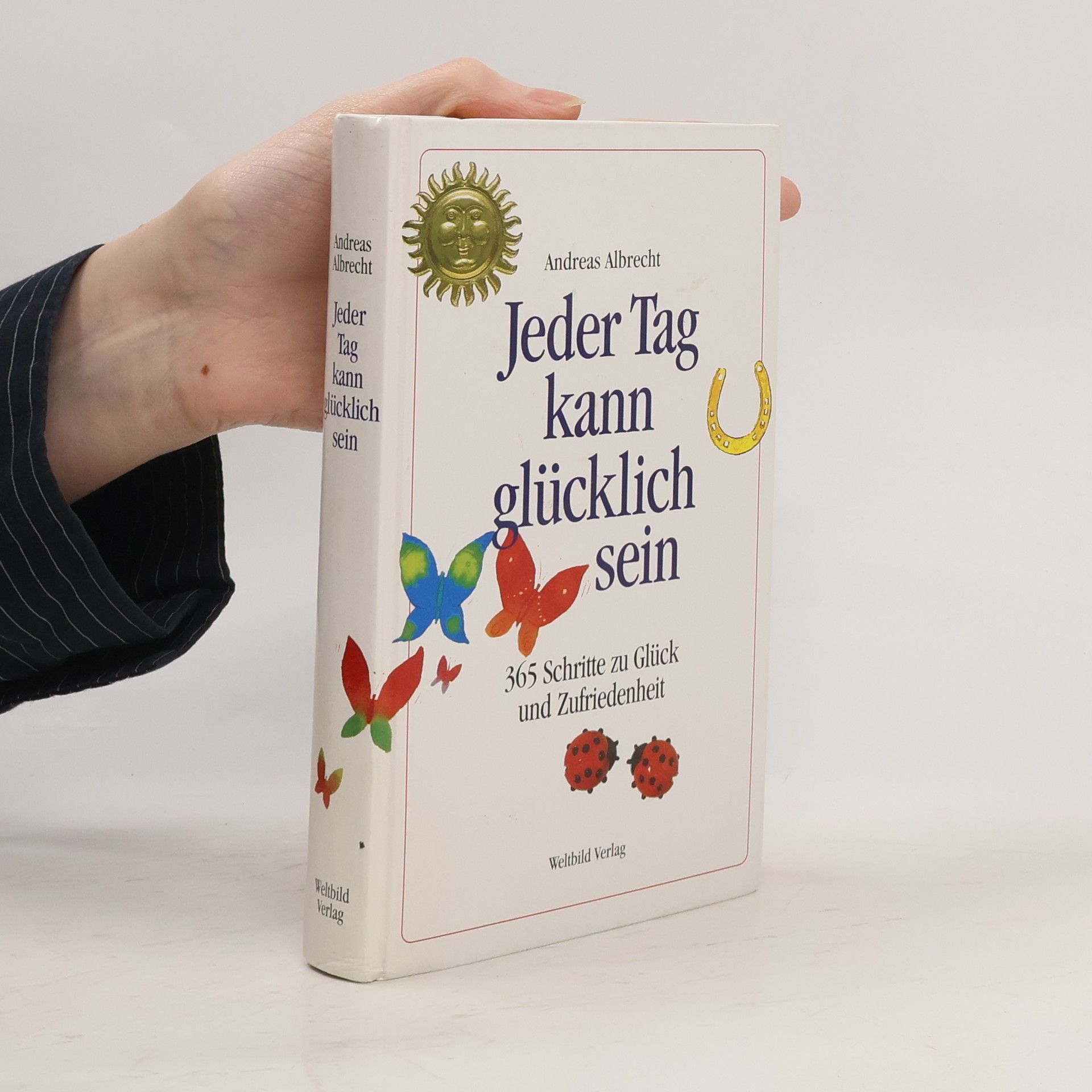 Andreas Albrecht Jeder Tag kann glücklich sein