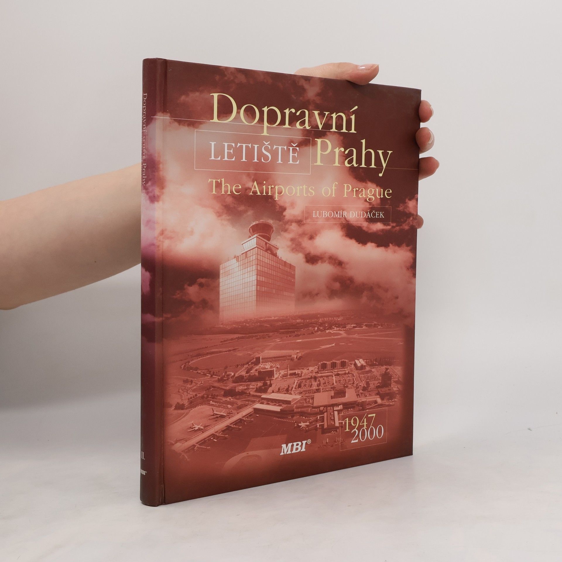 Lubomír Dudáček Dopravní letiště Prahy = The Airports of Prague : 1947-2000
