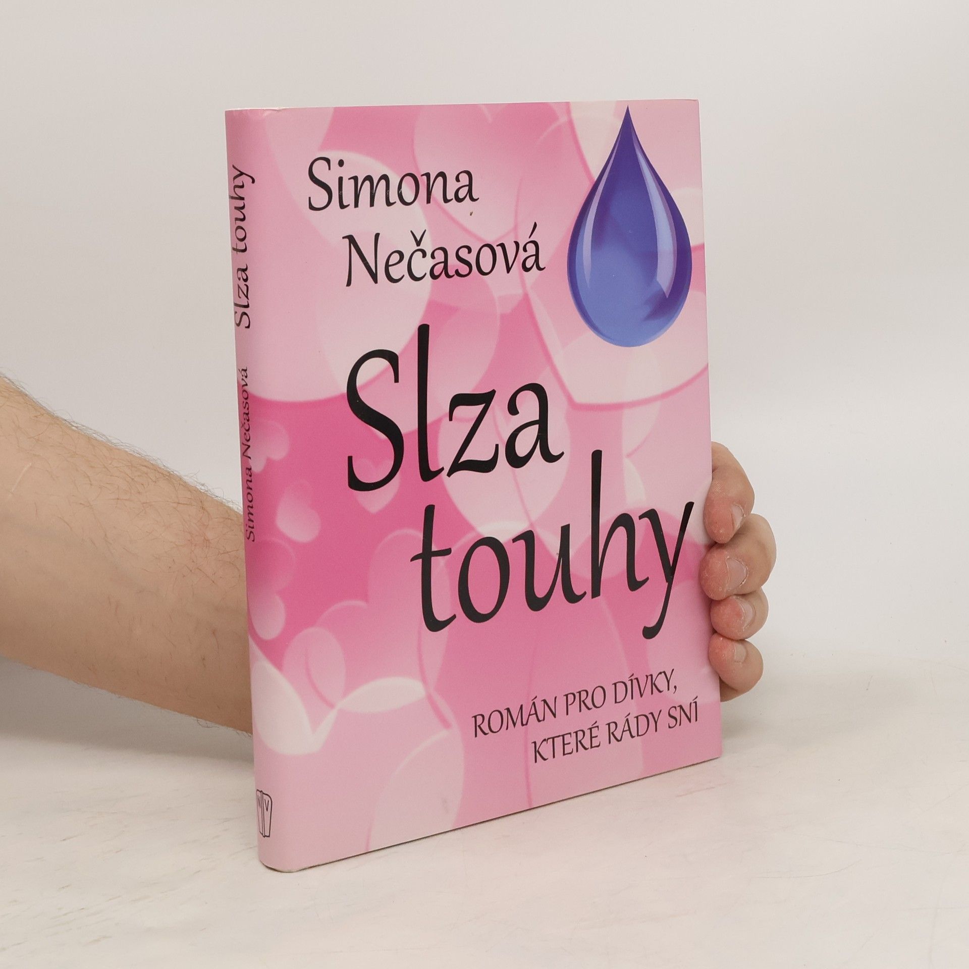 Simona Nečasová Slza touhy - Román pro dívky, které rády sní
