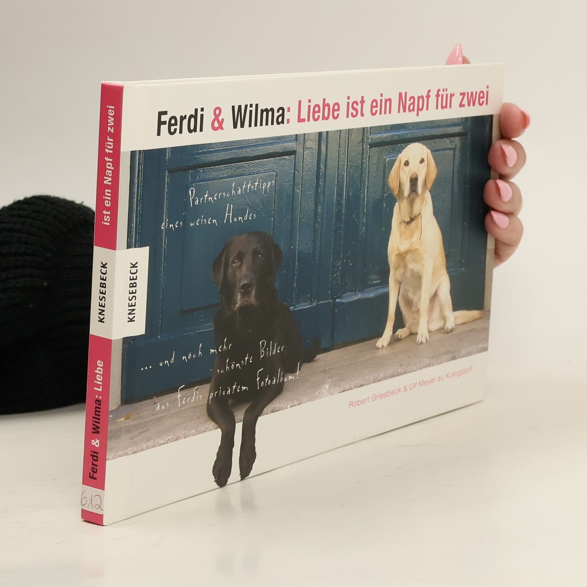 Robert Griesbeck Ferdi & Wilma: Liebe ist ein Napf für zwei