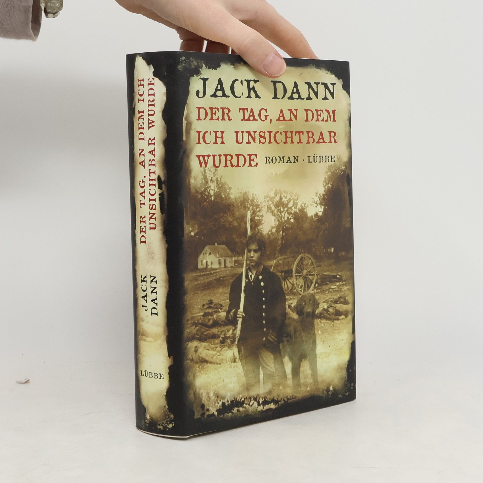 Jack Dann Der Tag, an dem ich unsichtbar wurde