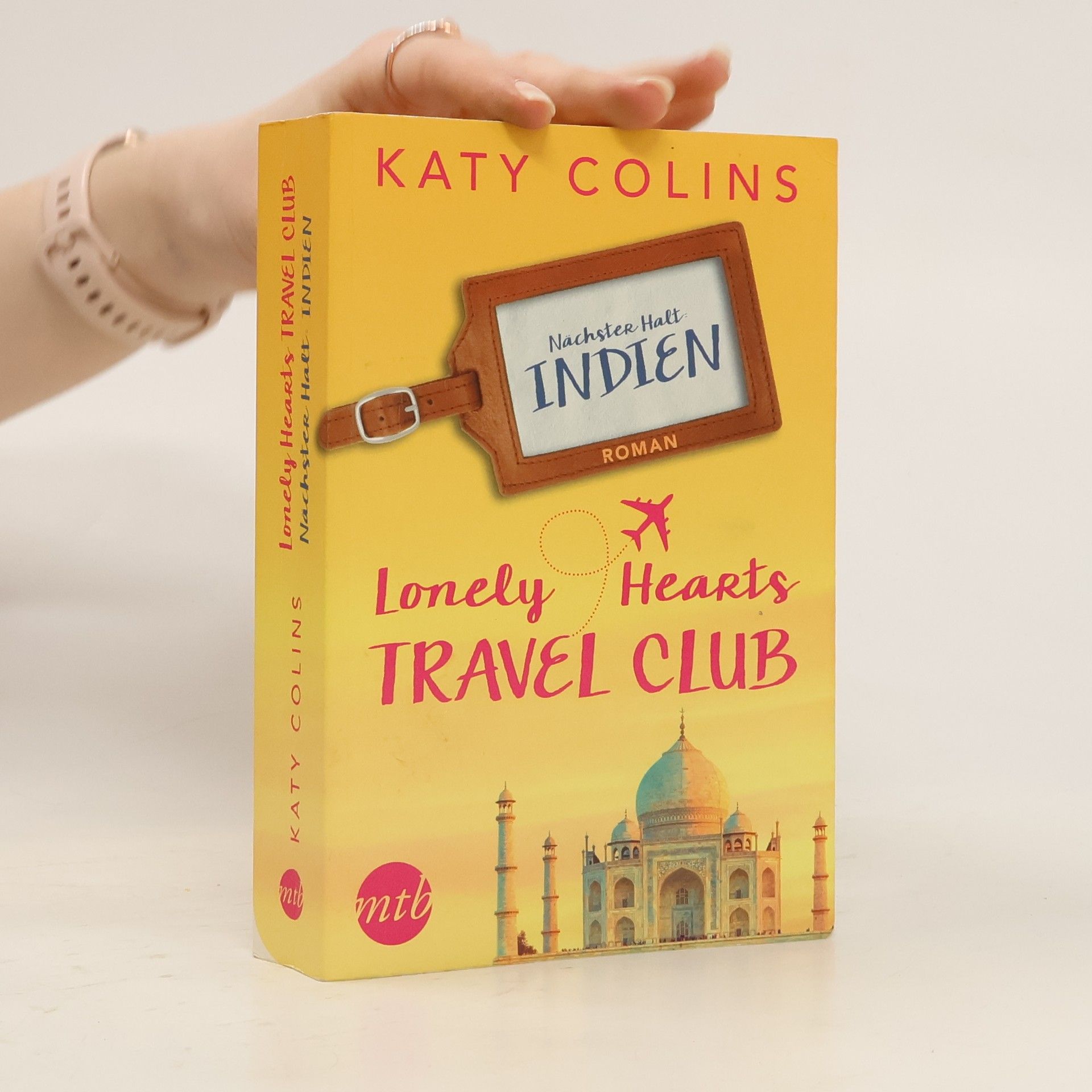 Katy Colins Lonely Hearts Travel Club - nächster Halt: Indien