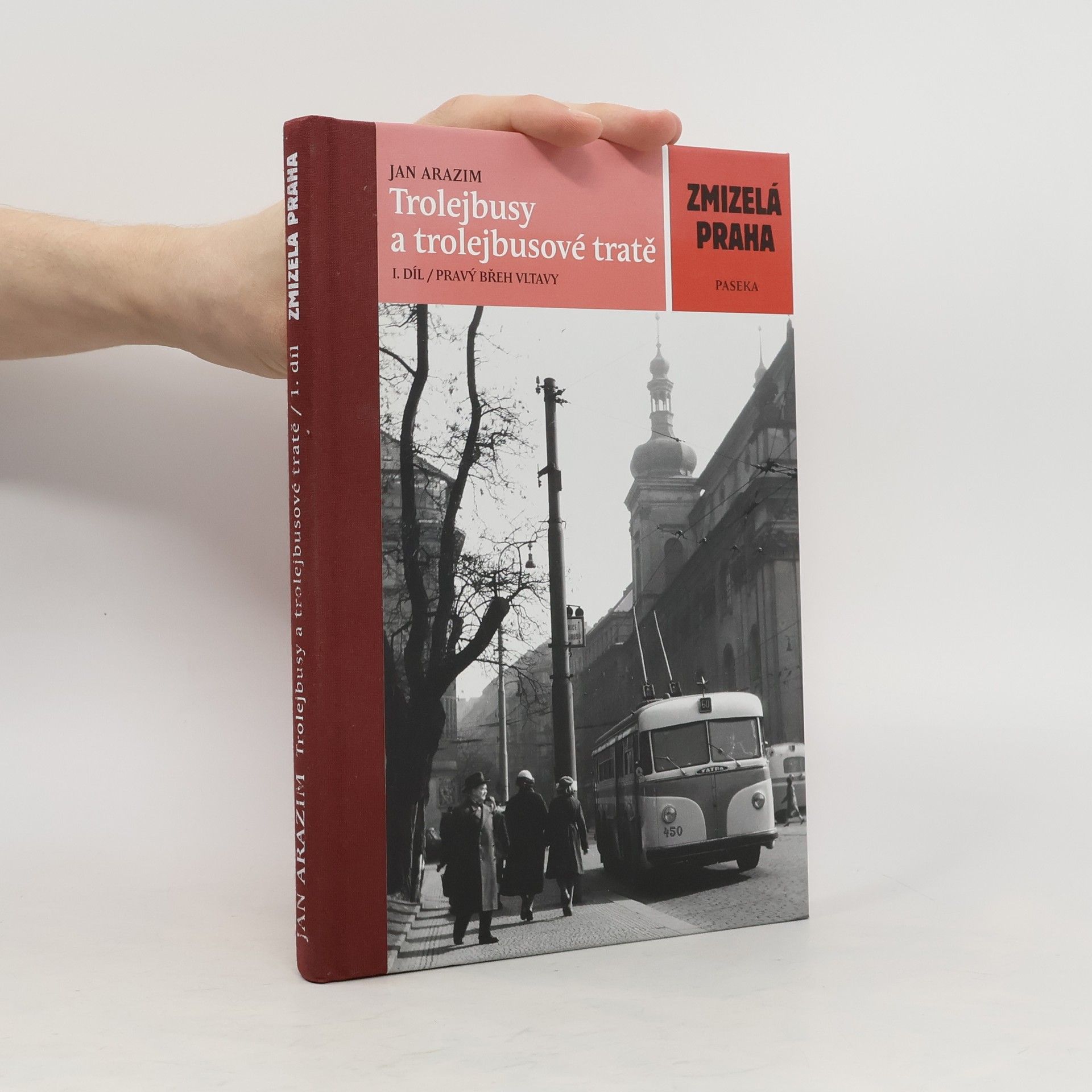 Jan Arazim Trolejbusy a trolejbusové tratě