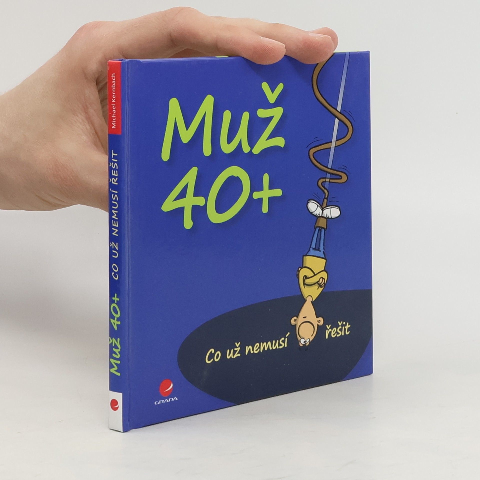 Michael Kernbach Co už nemusí řešit muž 40+