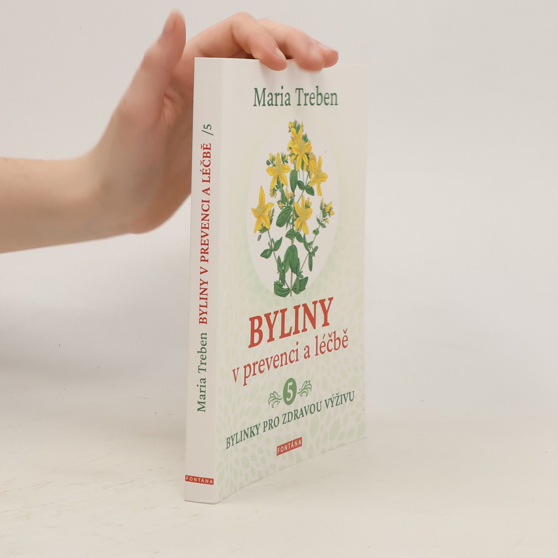 Maria Treben Byliny v prevenci a léčbě 5 - Bylinky pro zdraví výživu