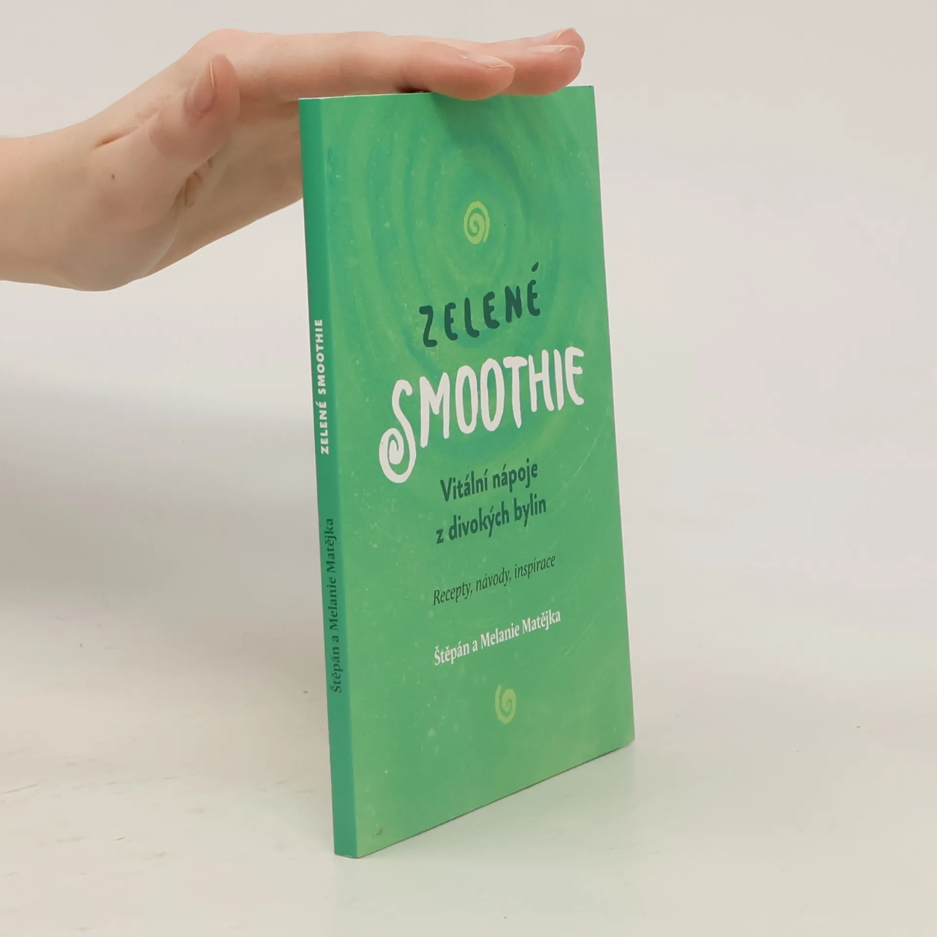 Zelené Smoothie - vitální nápoje z divokých bylin | Kniha | Štěpán Matějka | CS