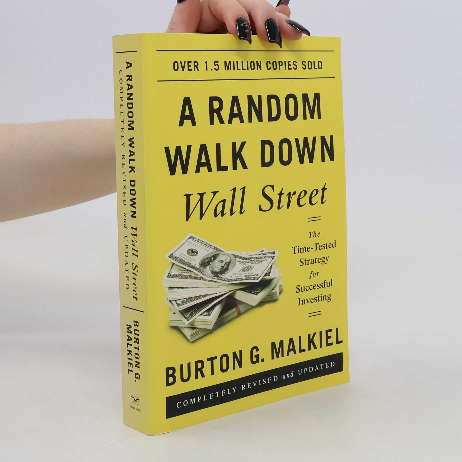 Burton Malkiel A random walk down Wall Street : the time-tested strategy for successful investing