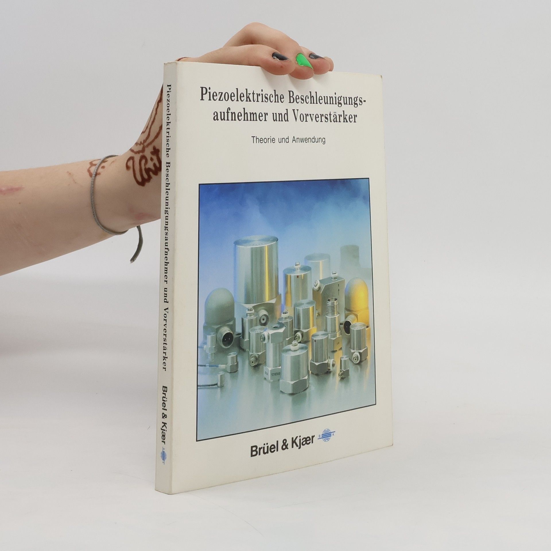 Torben R. Licht Piezoelektrische Beschleunigungsaufnehmer und Vorverstärker