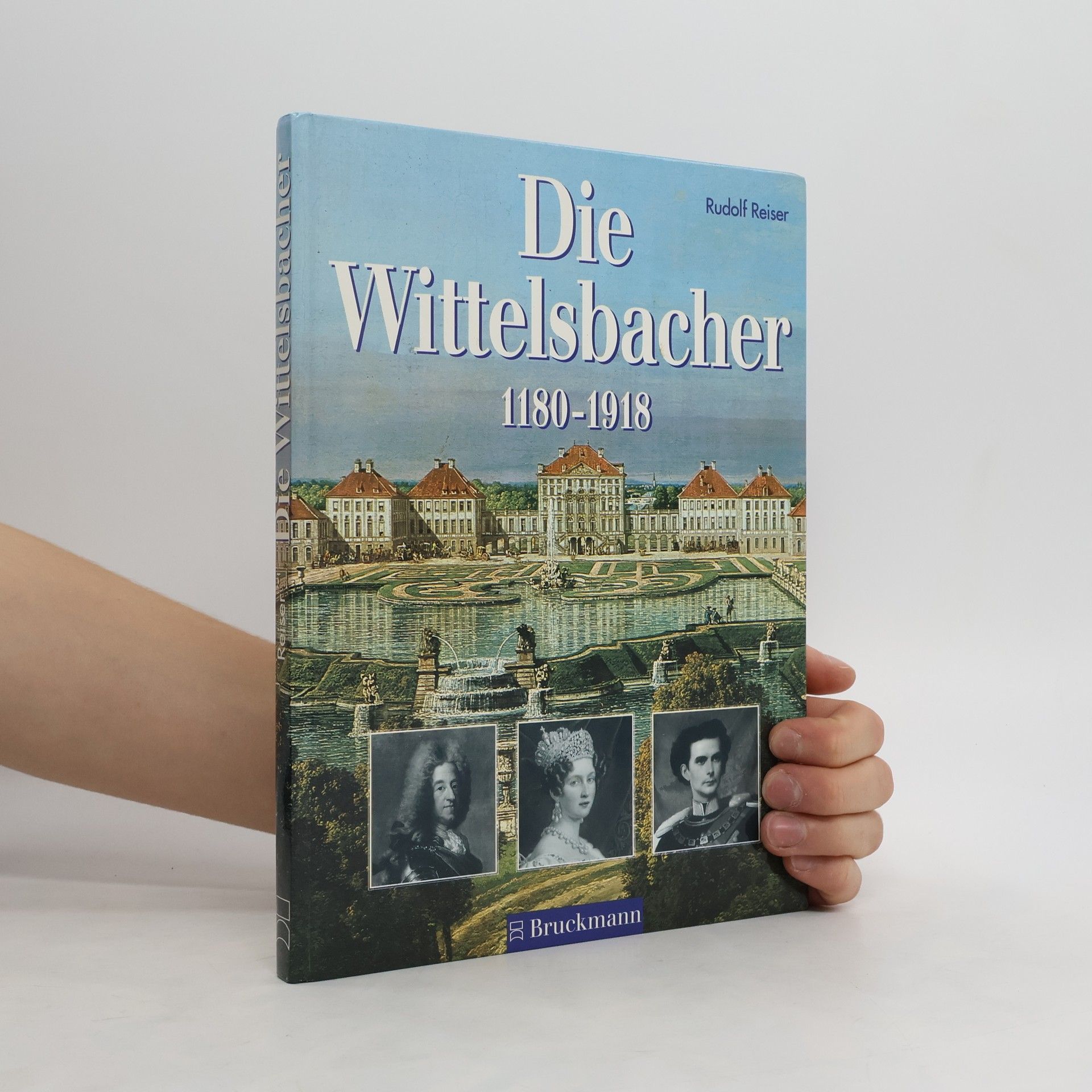 Rudolf Reiser Die Wittelsbacher