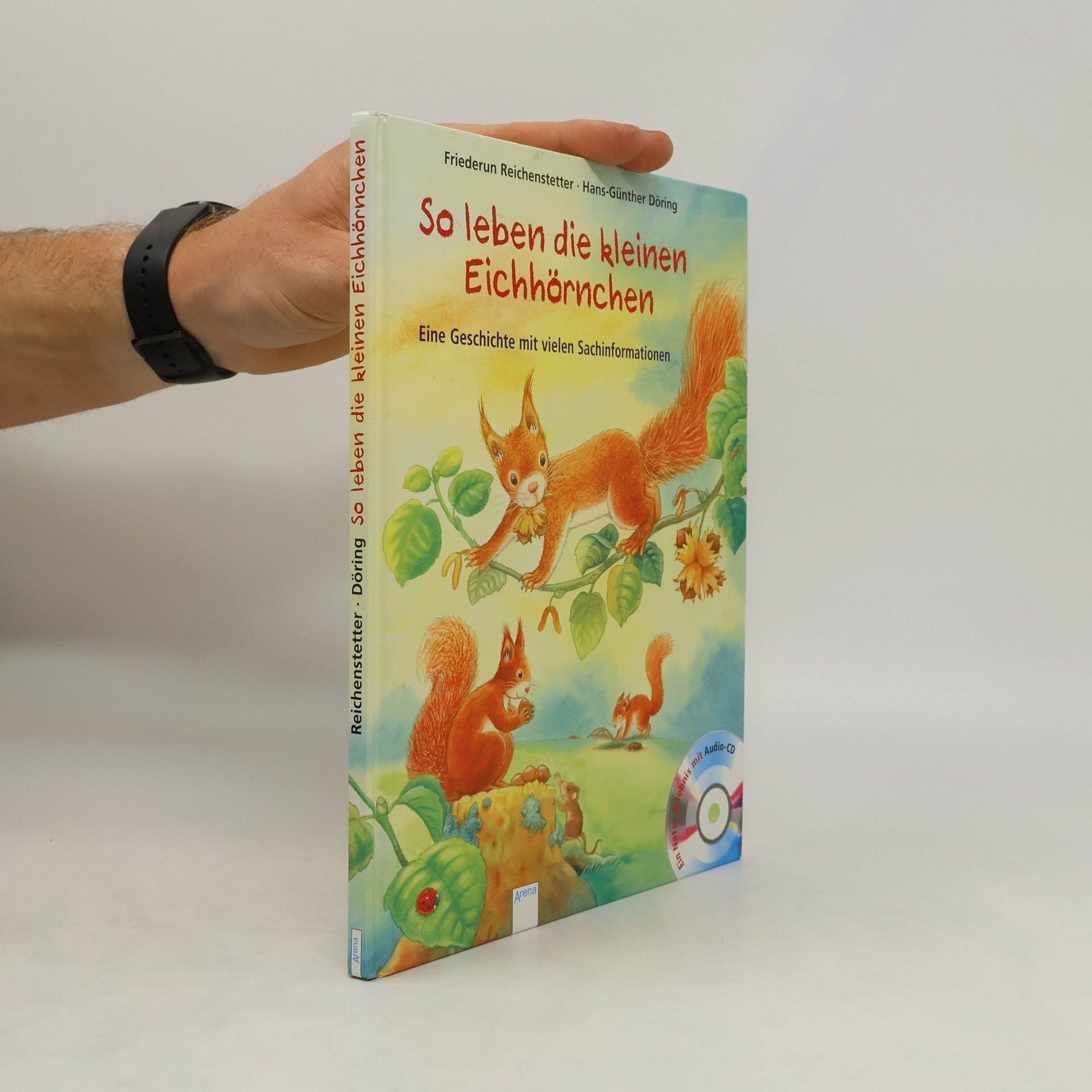 Friederun Reichenstetter So leben die kleinen Eichhörnchen, m. Audio-CD