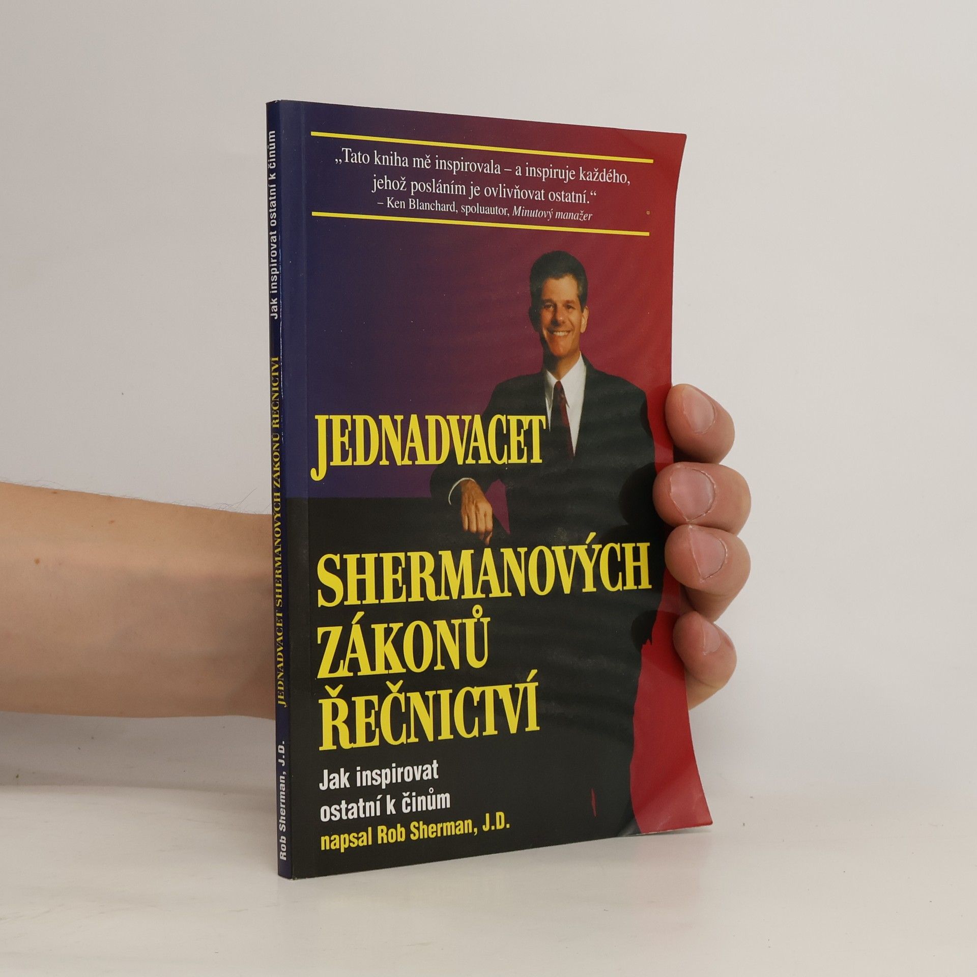 Rob Sherman Jednadvacet Shermanových zákonů řečnictví : Jak inspirovat osatní k činům