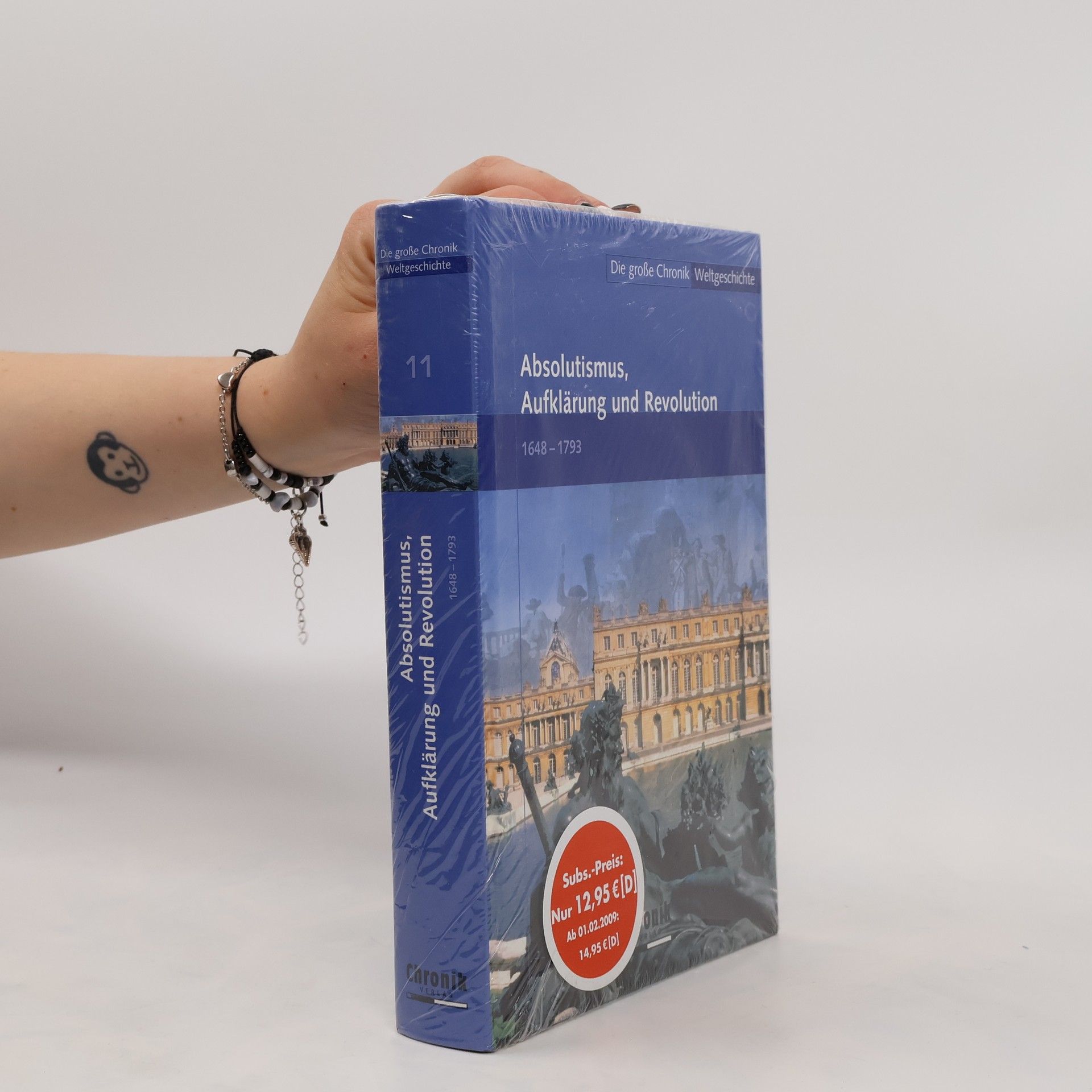 Autorenkollektiv Die große Chronik-Weltgeschichte 11. Absolutismus, Aufklärung und Revolution