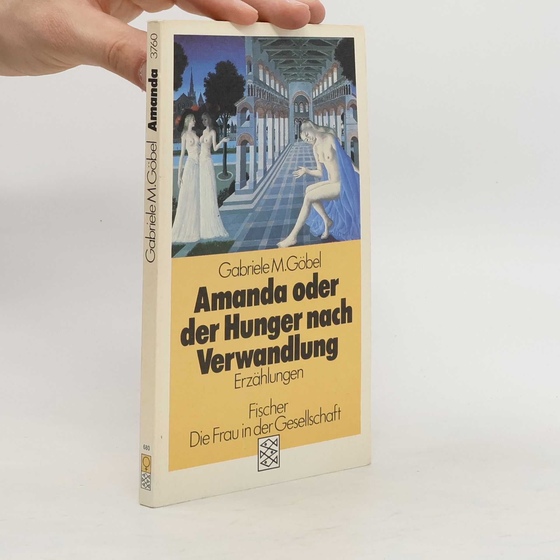 Gabriele M. Göbel Amanda, oder Der Hunger nach Verwandlung : Erzählungen