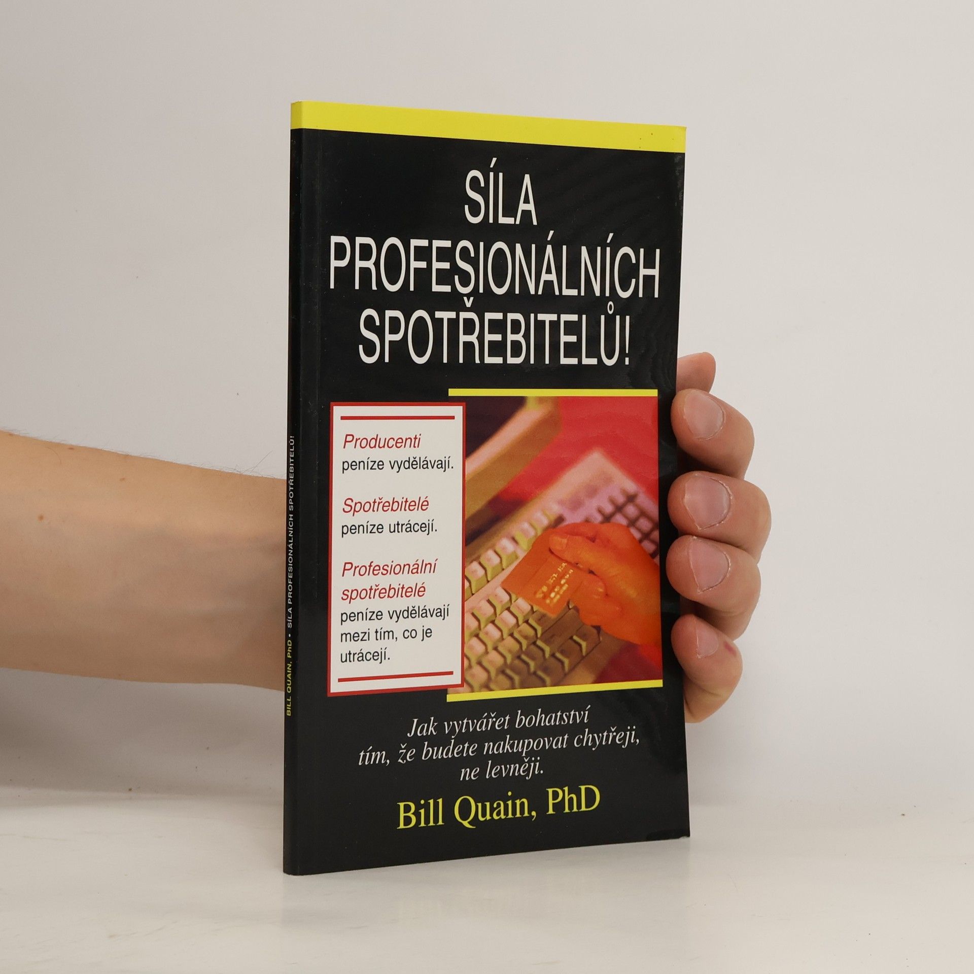 Bill Quain Síla profesionálních spotřebitelů
