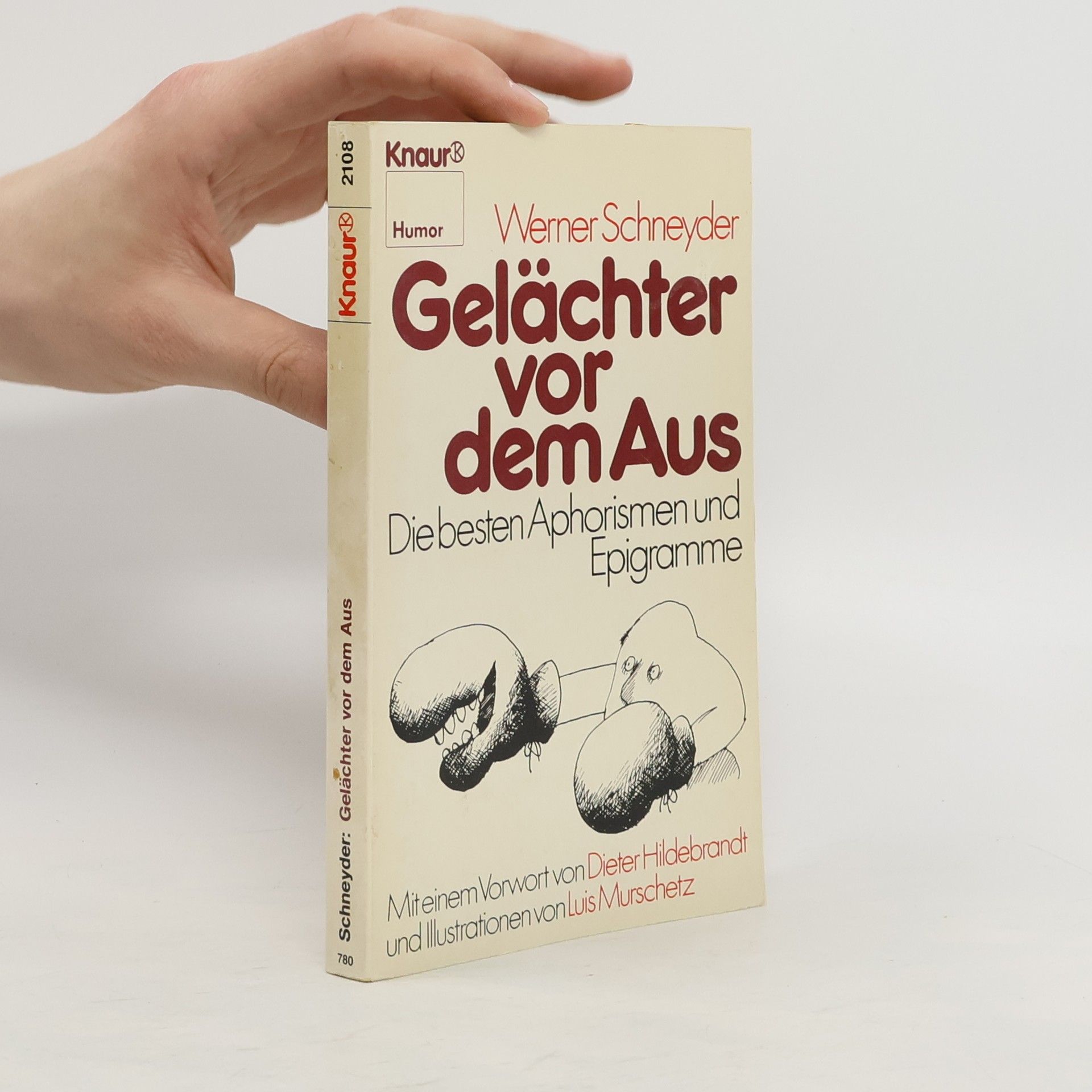 Werner Schneyder Gelächter vor dem Aus. Die besten Aphorismen und Epigramme