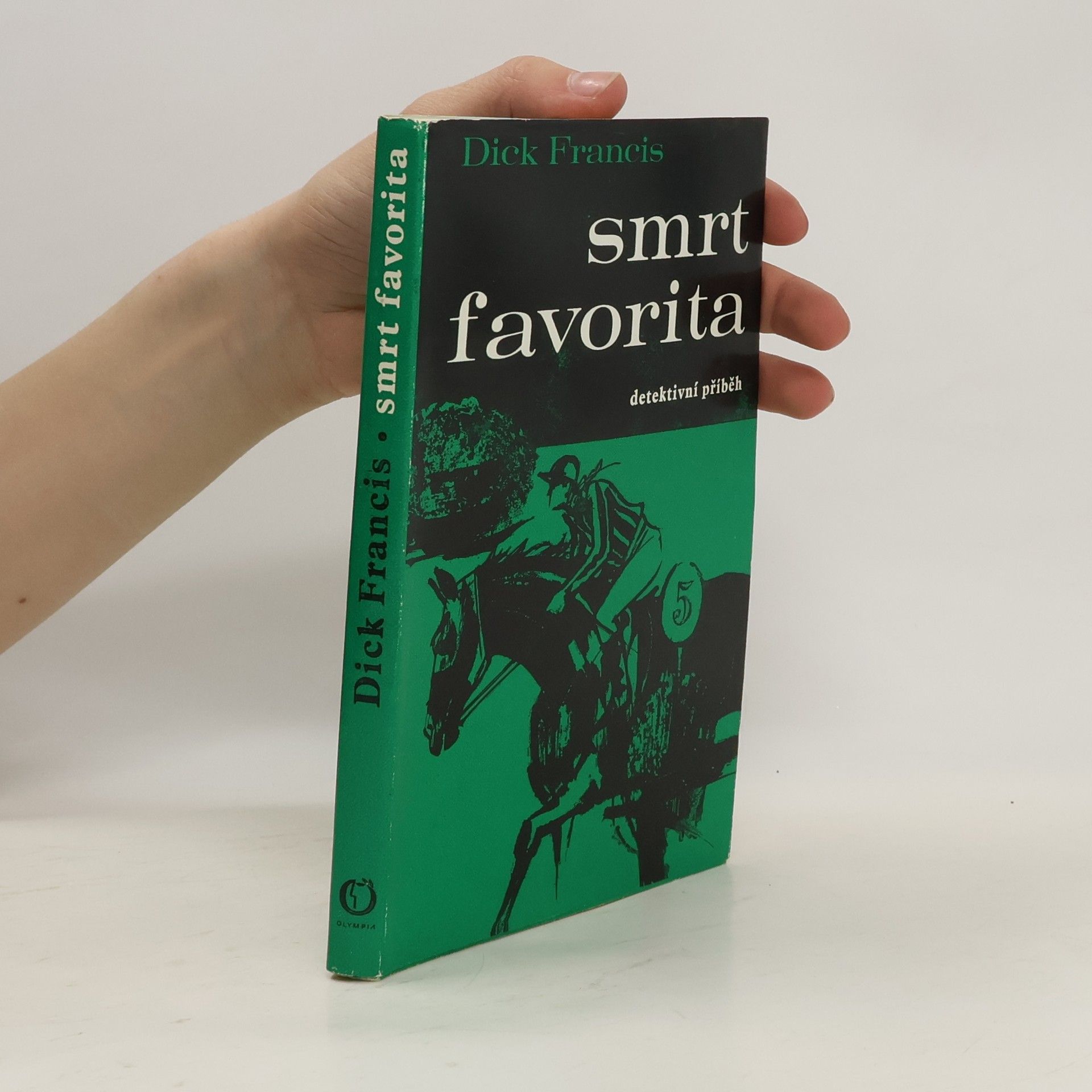 Dick Francis Smrt favorita. Detektivní příběh