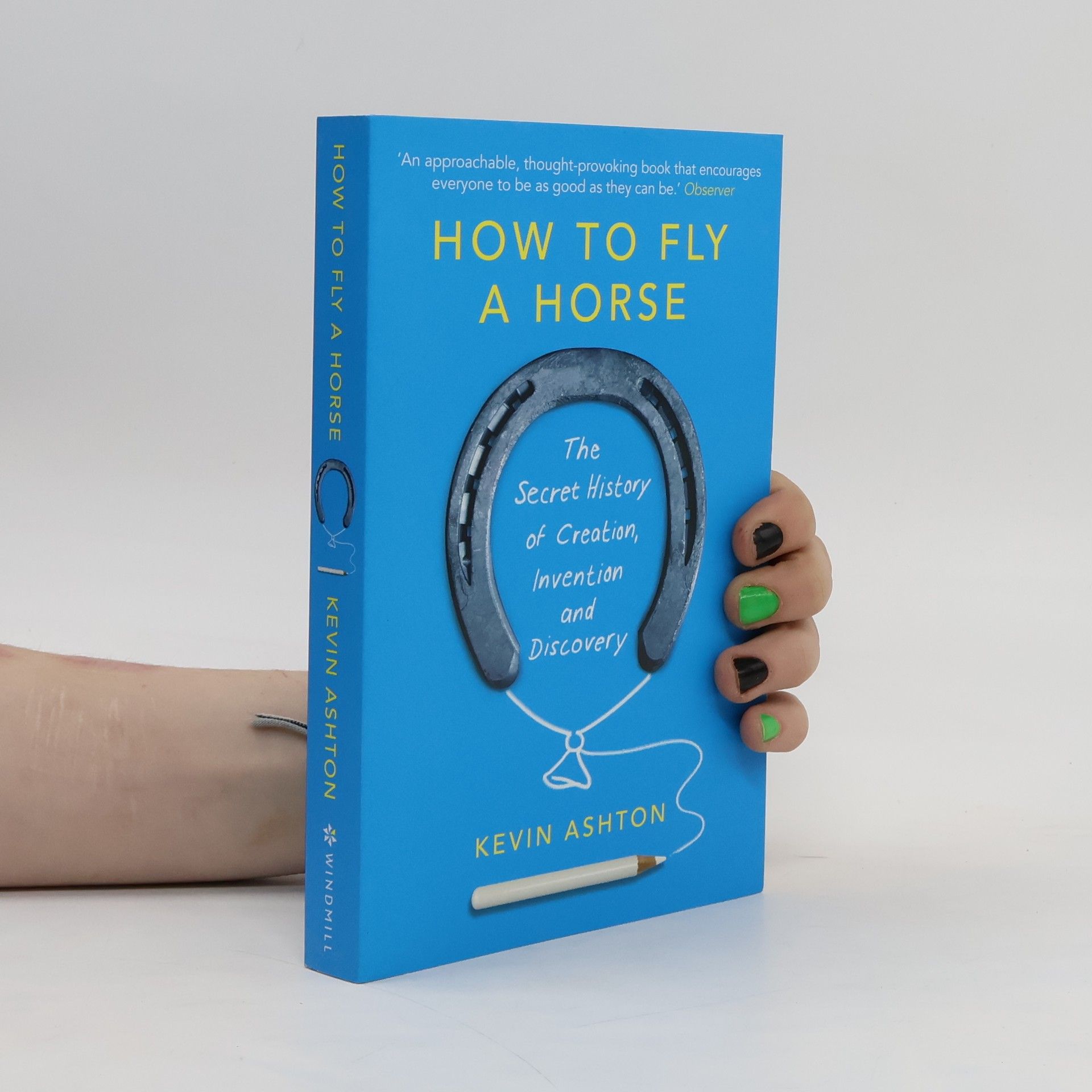 Kevin Ashton How to Fly a Horse