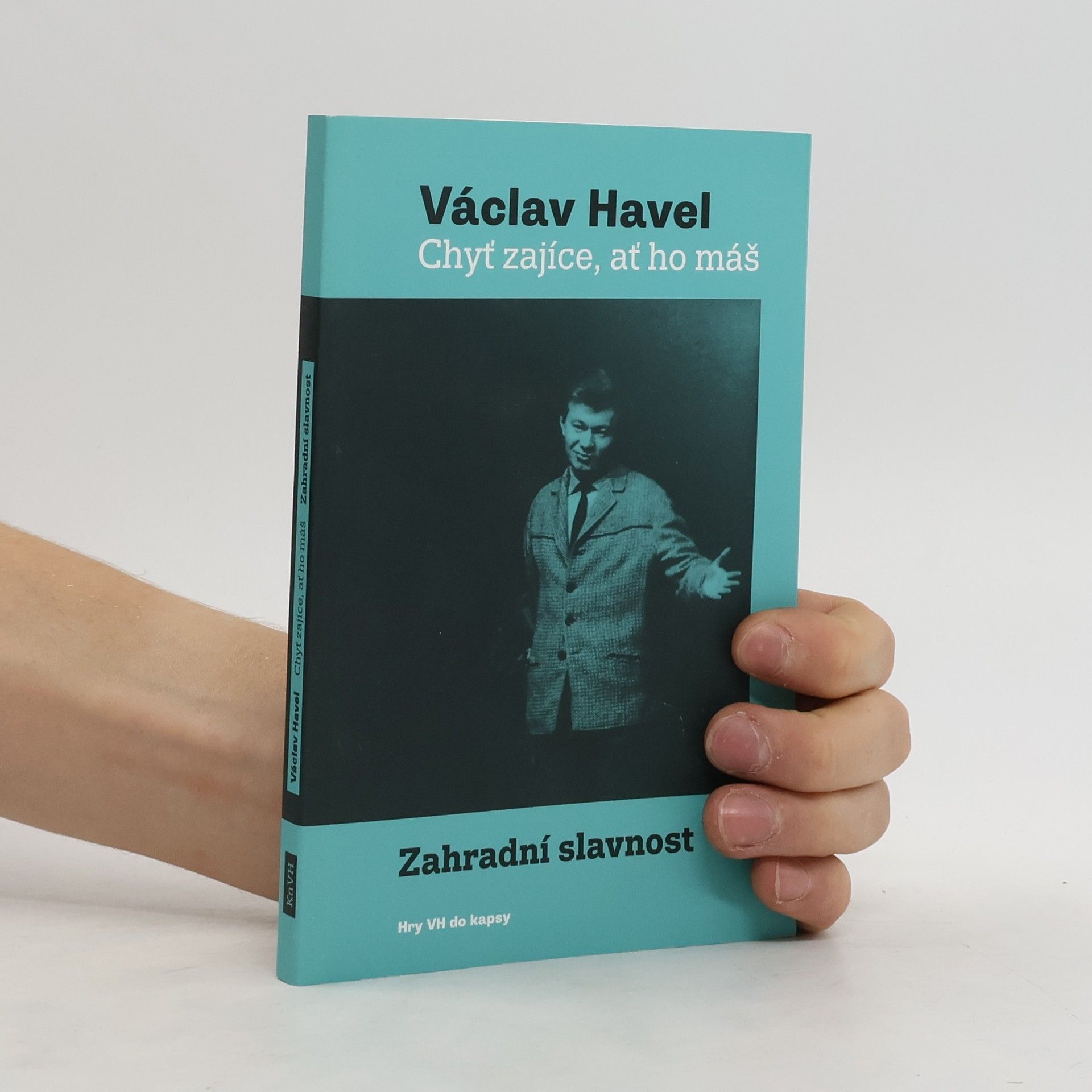 Václav Havel Chyť zajíce, ať ho máš / Zahradní slavnost