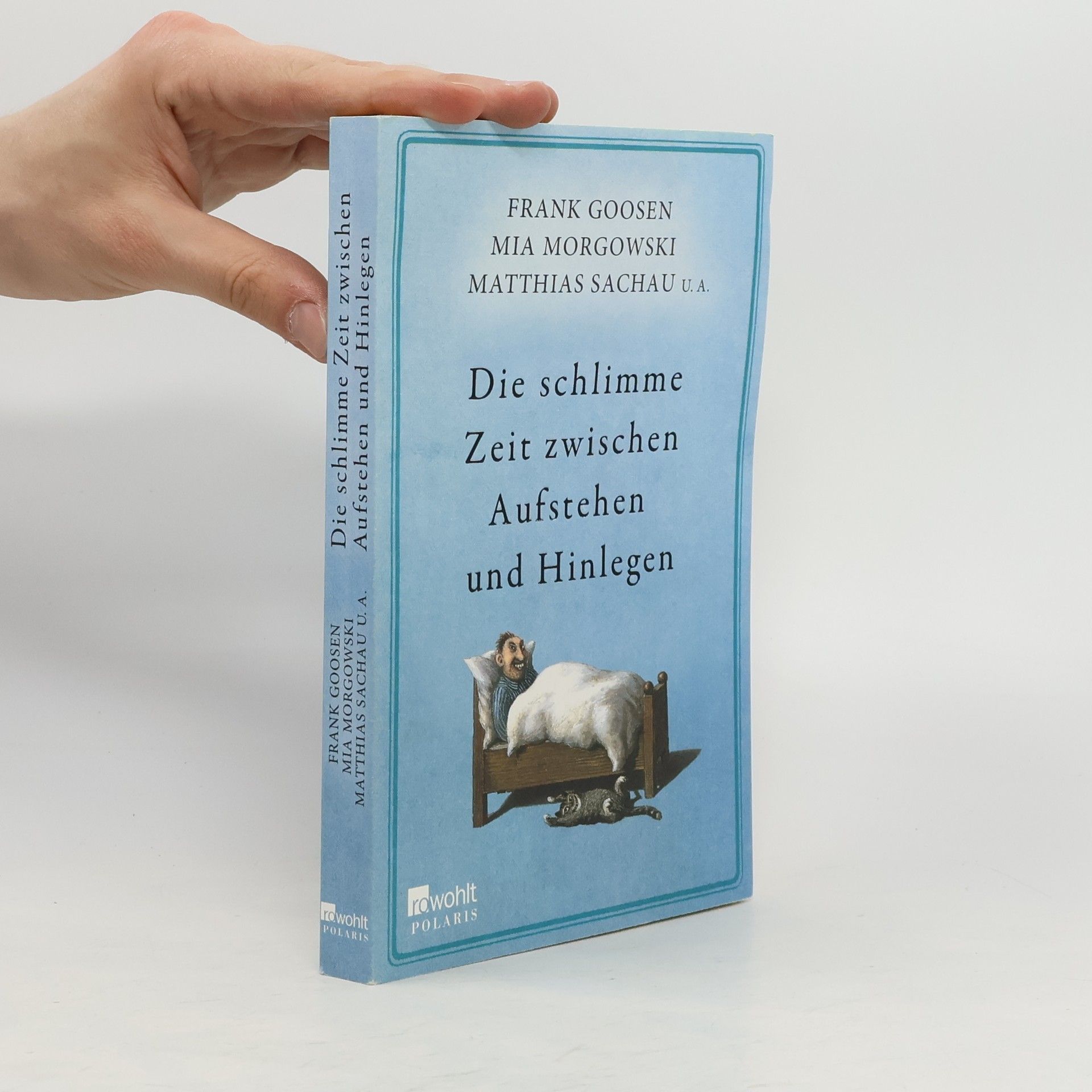 Frank Goosen Die schlimme Zeit zwischen Aufstehen und Hinlegen