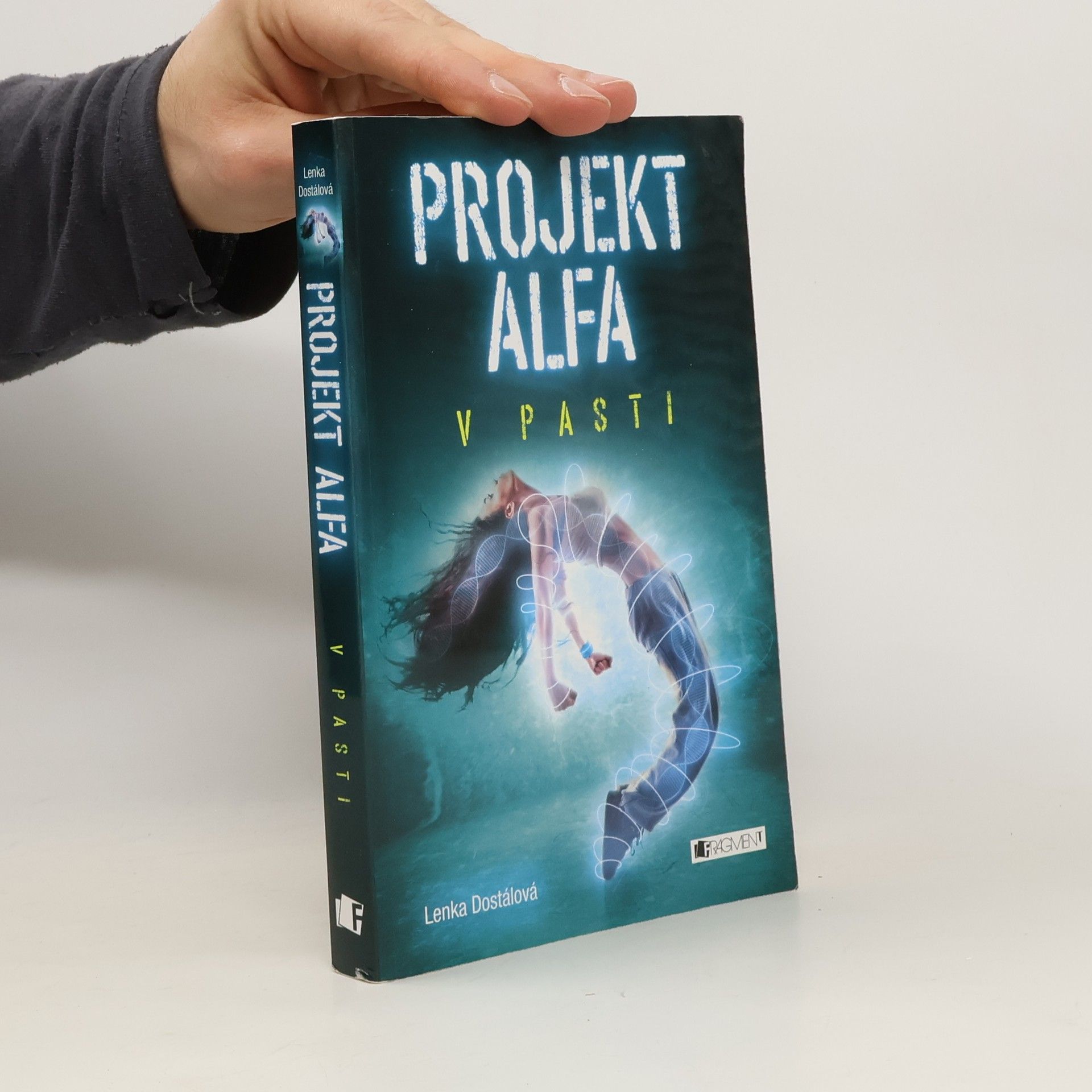 Lenka Dostálová Projekt Alfa. V pasti.
