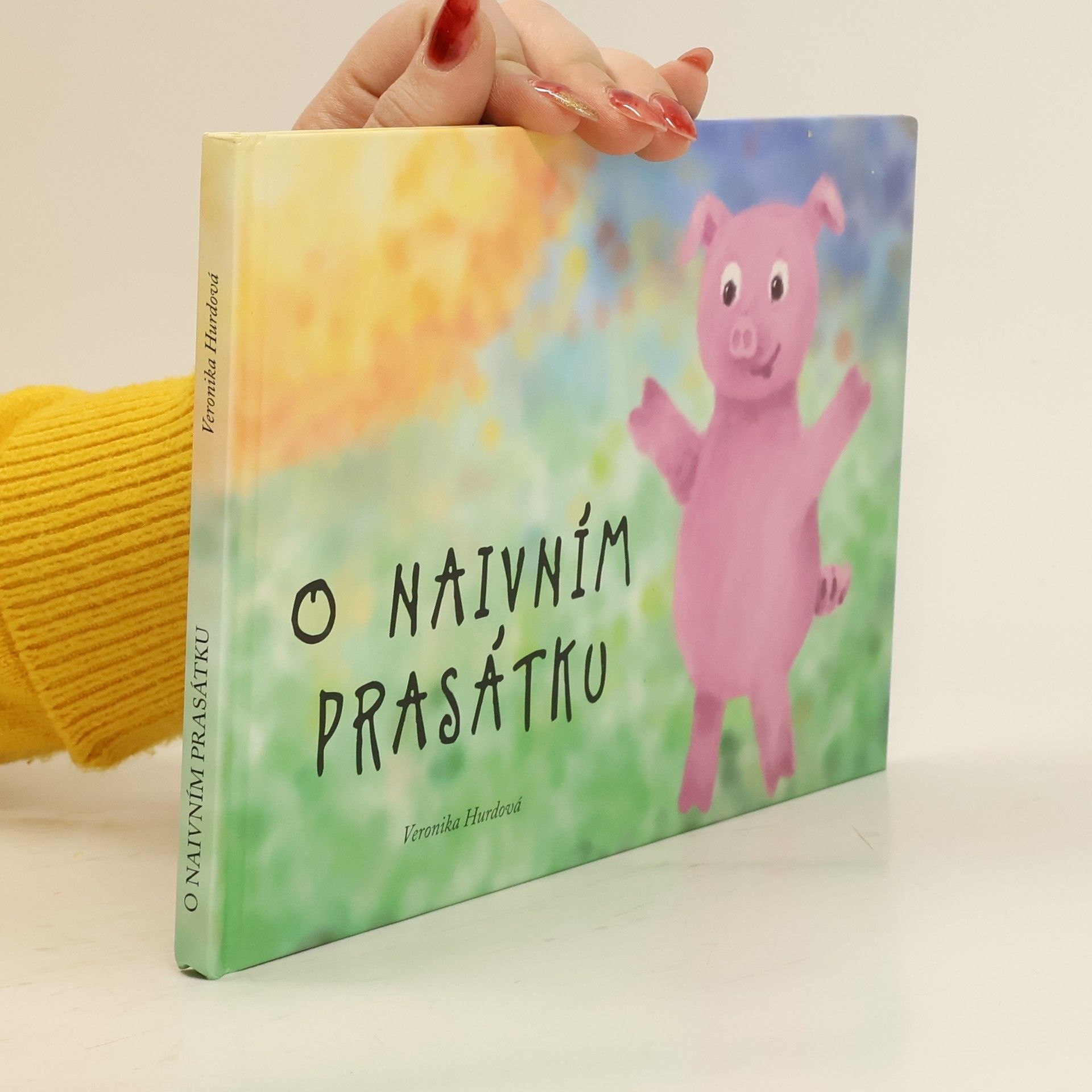 Veronika Hurdová O naivním prasátku
