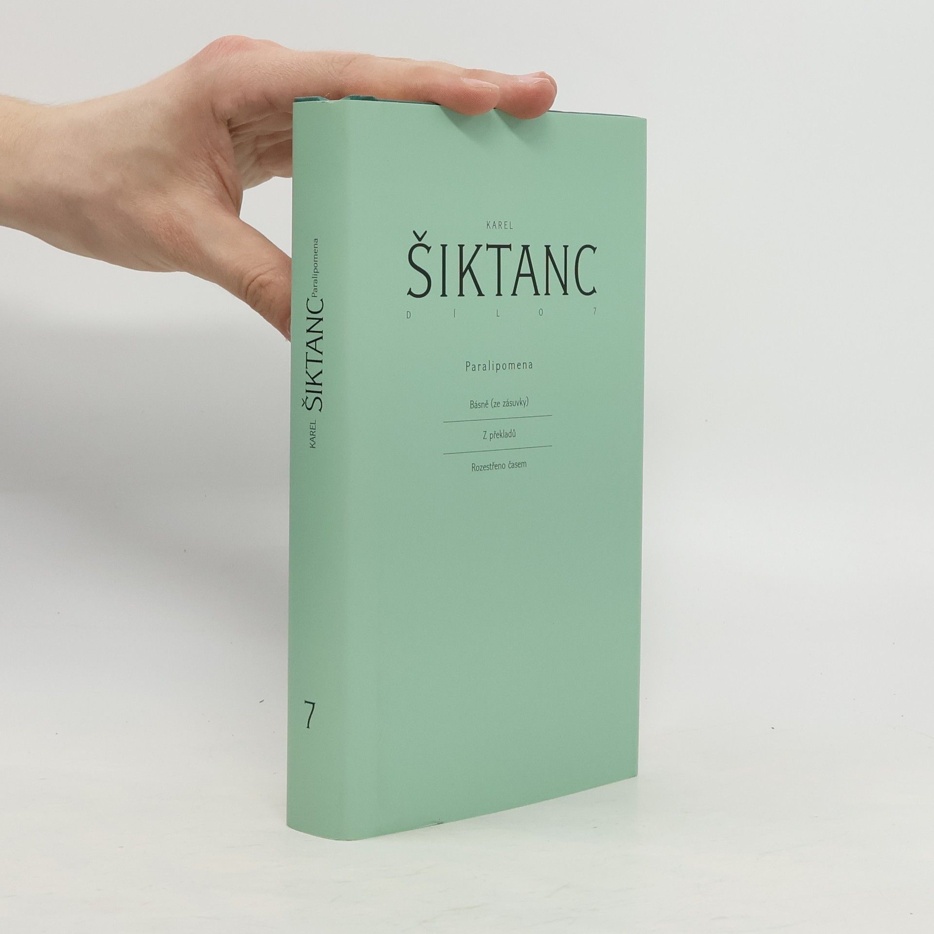 Karel Šiktanc Dílo 7 – Paralipomena: Básně (ze zásuvky), Z překladů, Rozestřeno časem