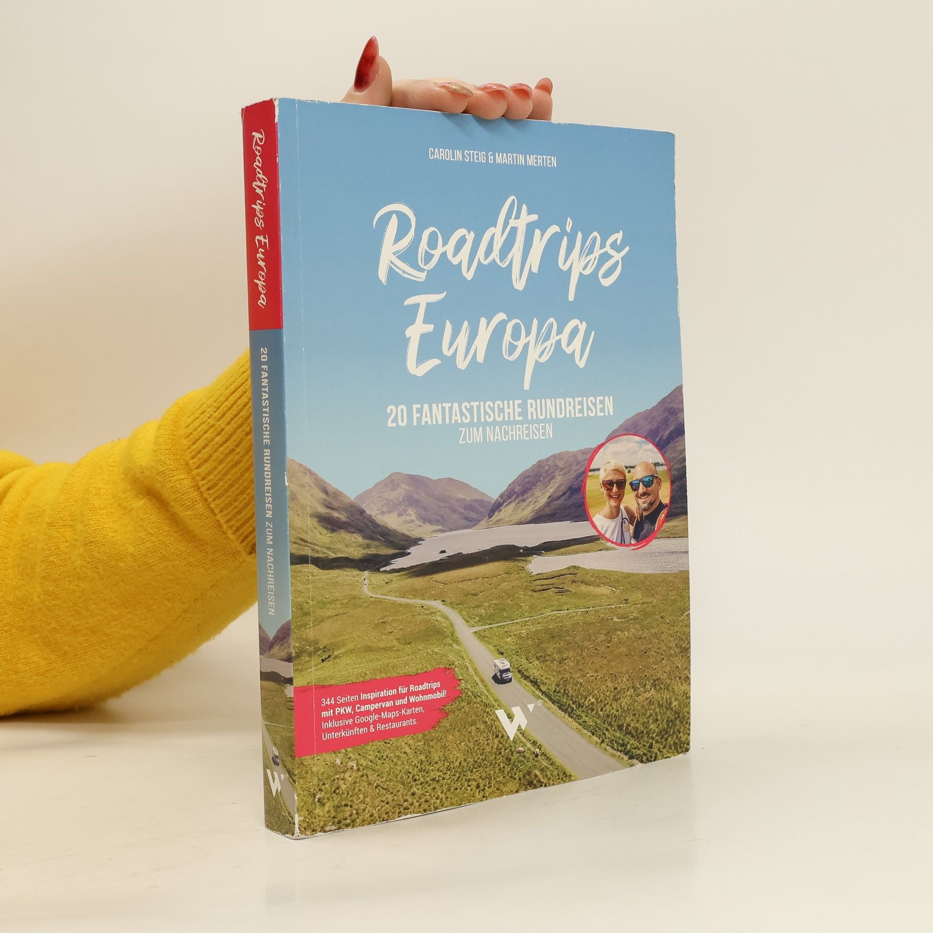 Carolin Steig Roadtrips Europa. 20 Fantastische Rundreisen zum Nachreisen
