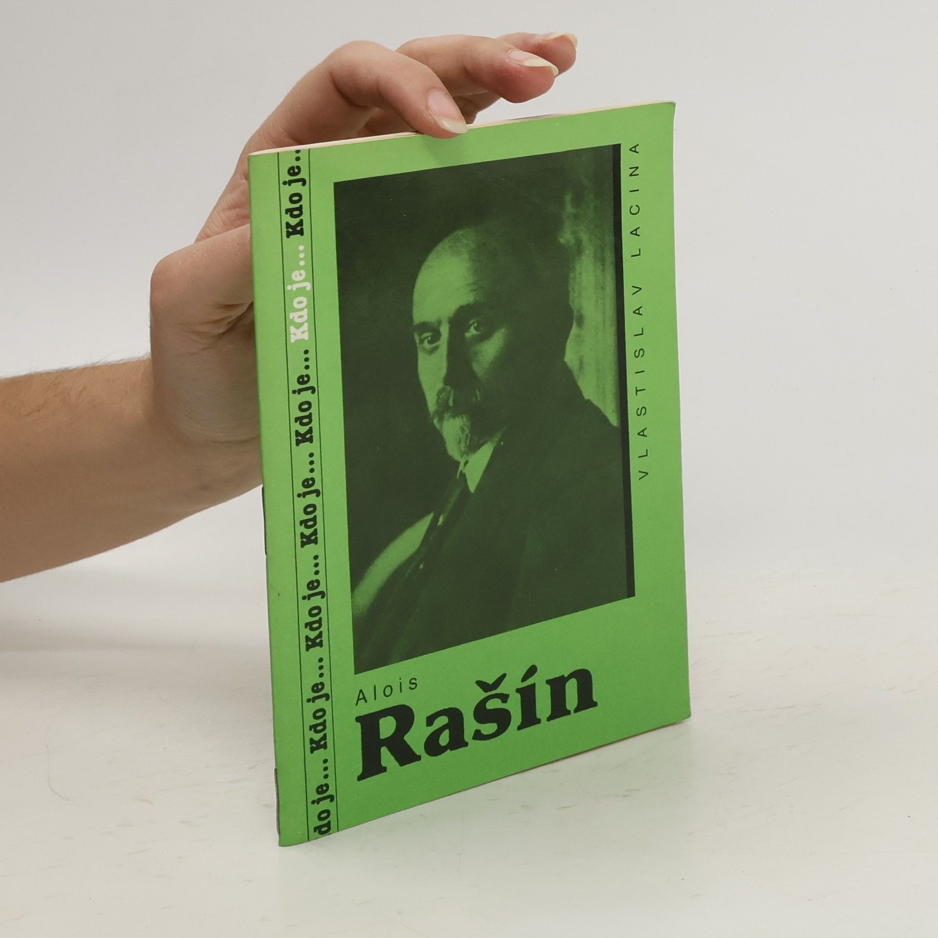 Vlastislav Lacina Kdo je... Alois Rašín