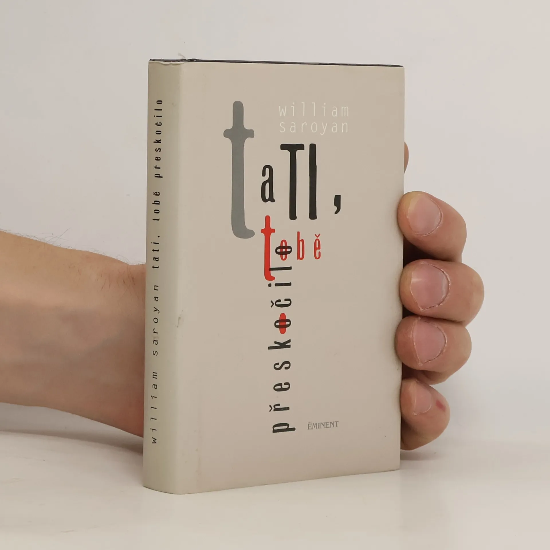 Tati, tobě přeskočilo | Kniha | pevná | William Saroyan | CS
