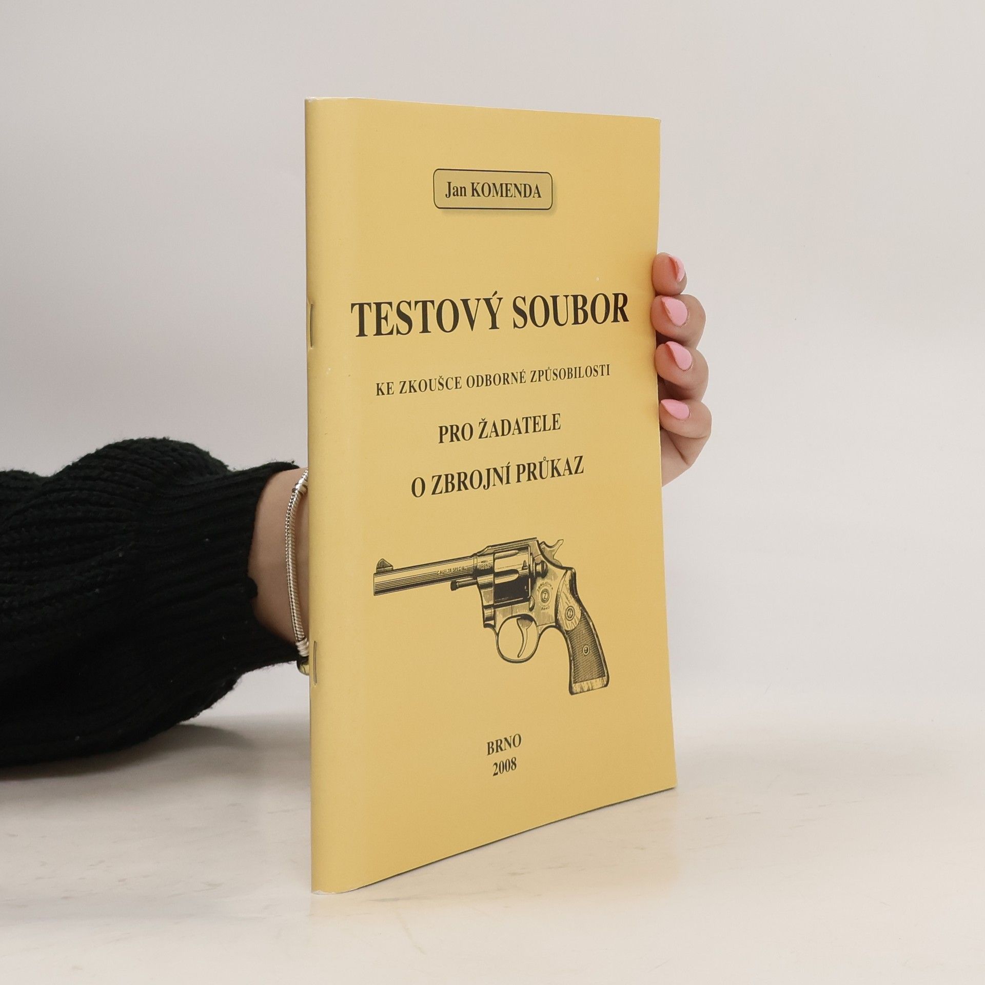 Jan Komenda Testový soubor ke zkoušce odborné způsobilosti : pro žadatele o zbrojní průkaz