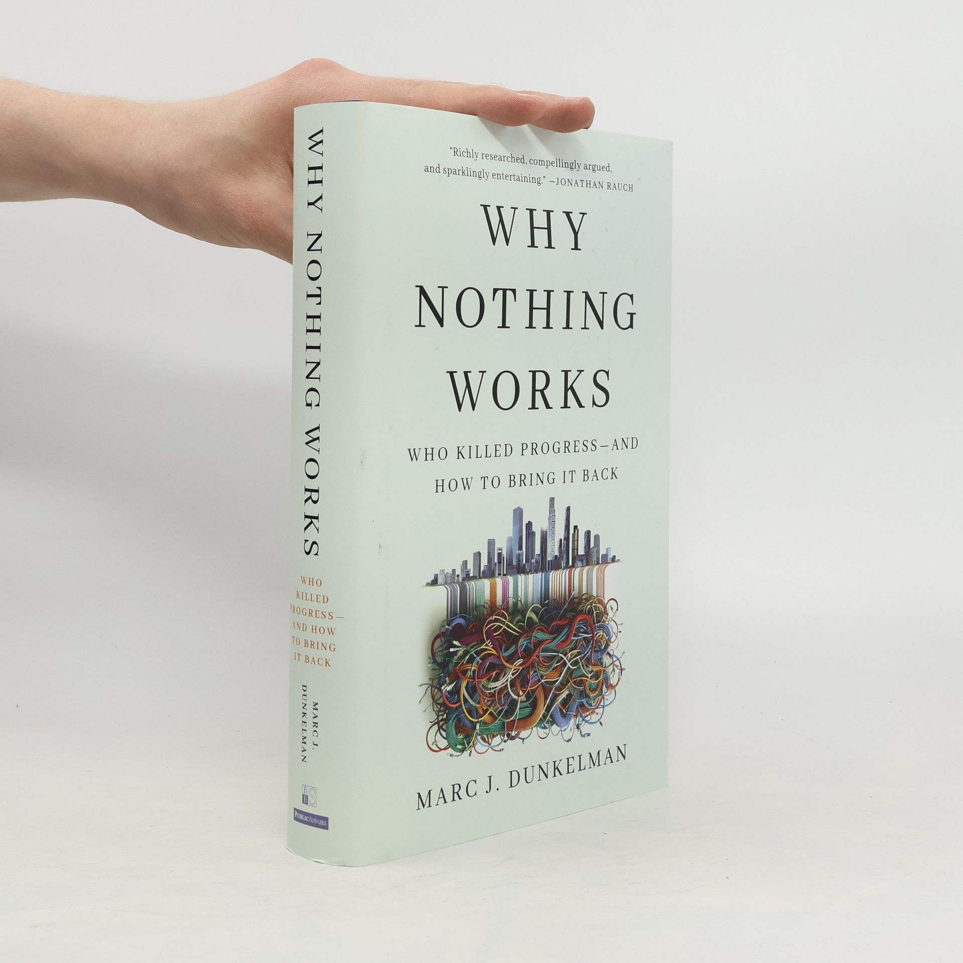 Marc J. Dunkelman Why Nothing Works