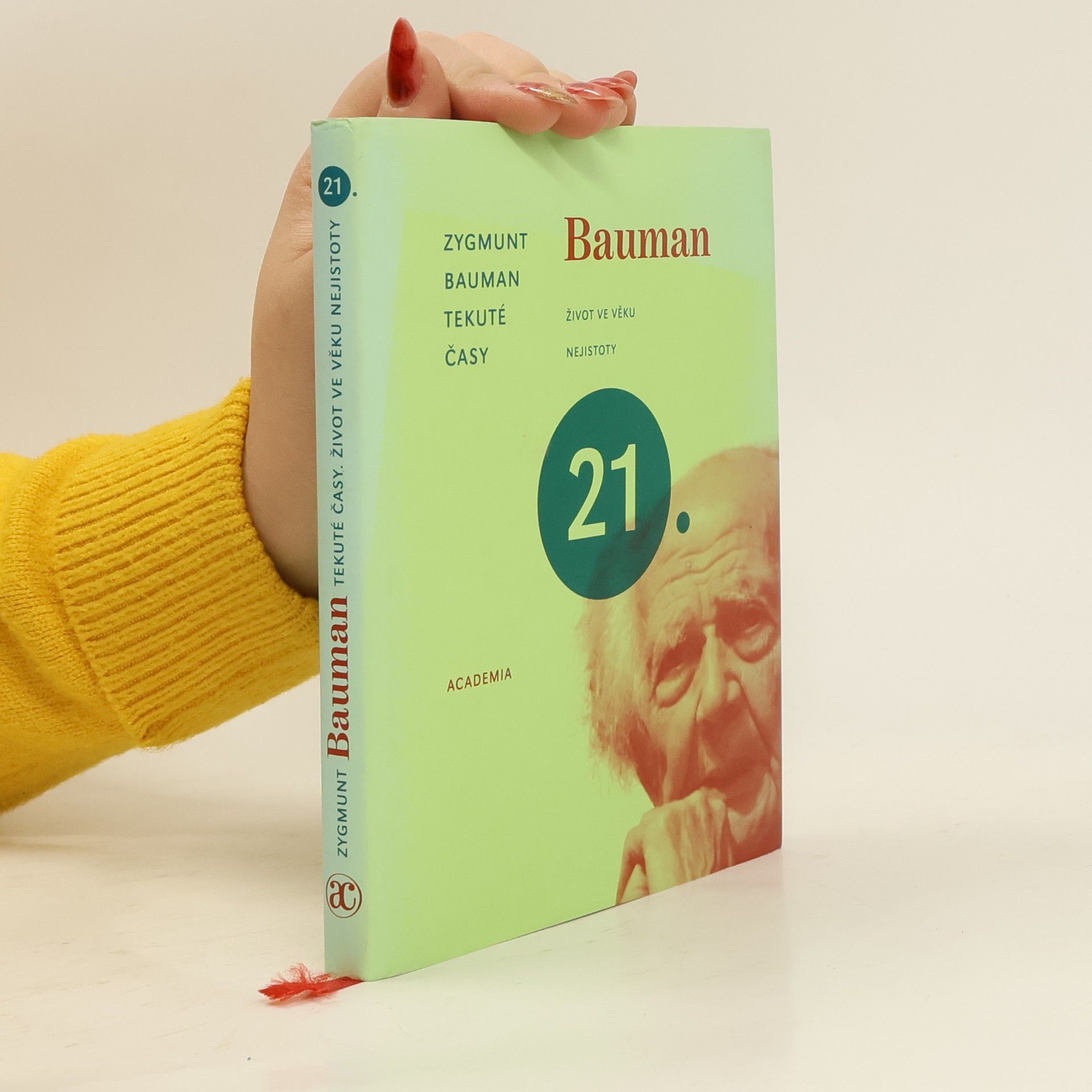 Zygmunt Bauman Tekuté časy. Život ve věku nejistoty.