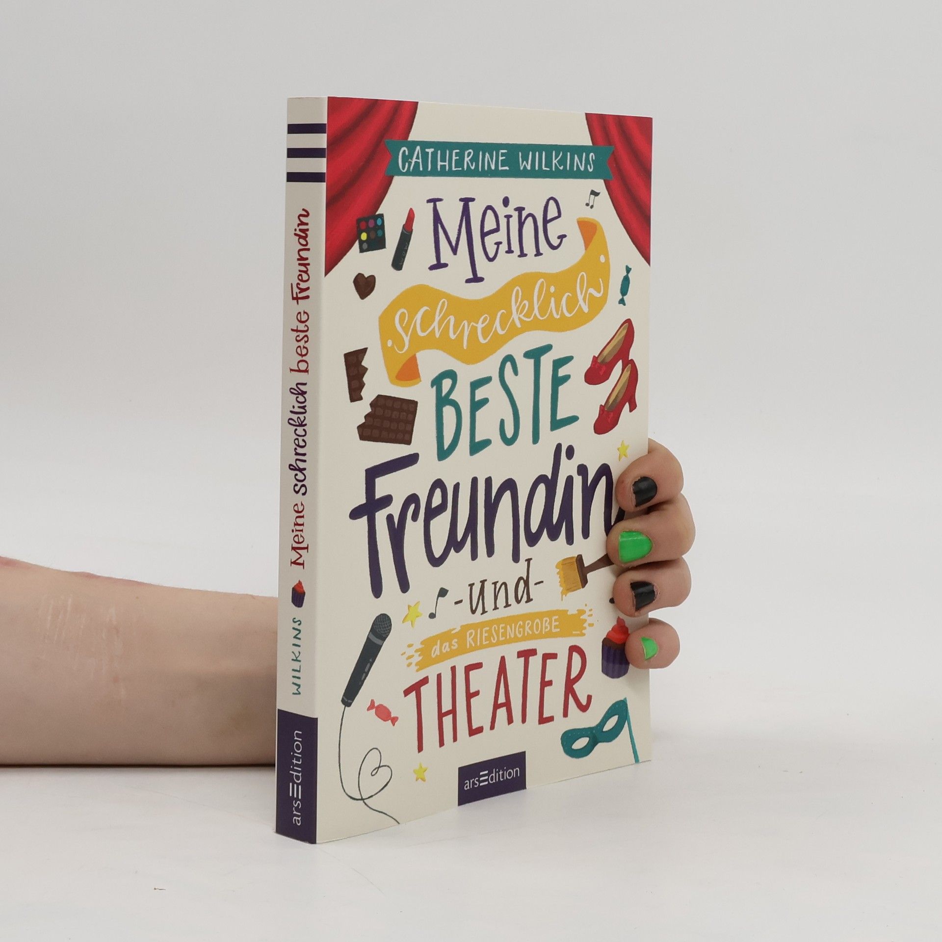 Catherine Wilkins Meine schrecklich beste Freundin und das riesengroße Theater