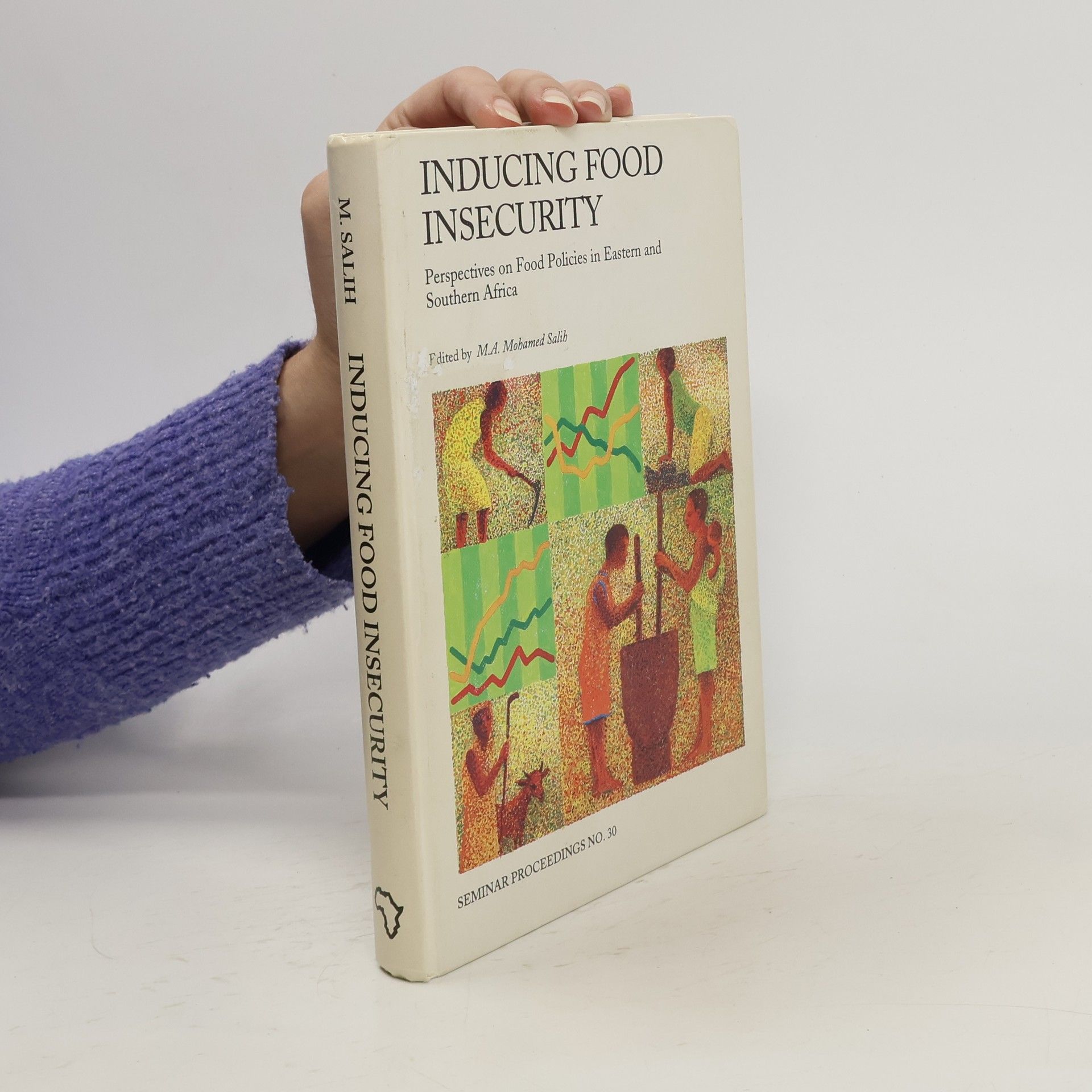 Margaret A. Mohamed-Salih Inducing Food Insecurity