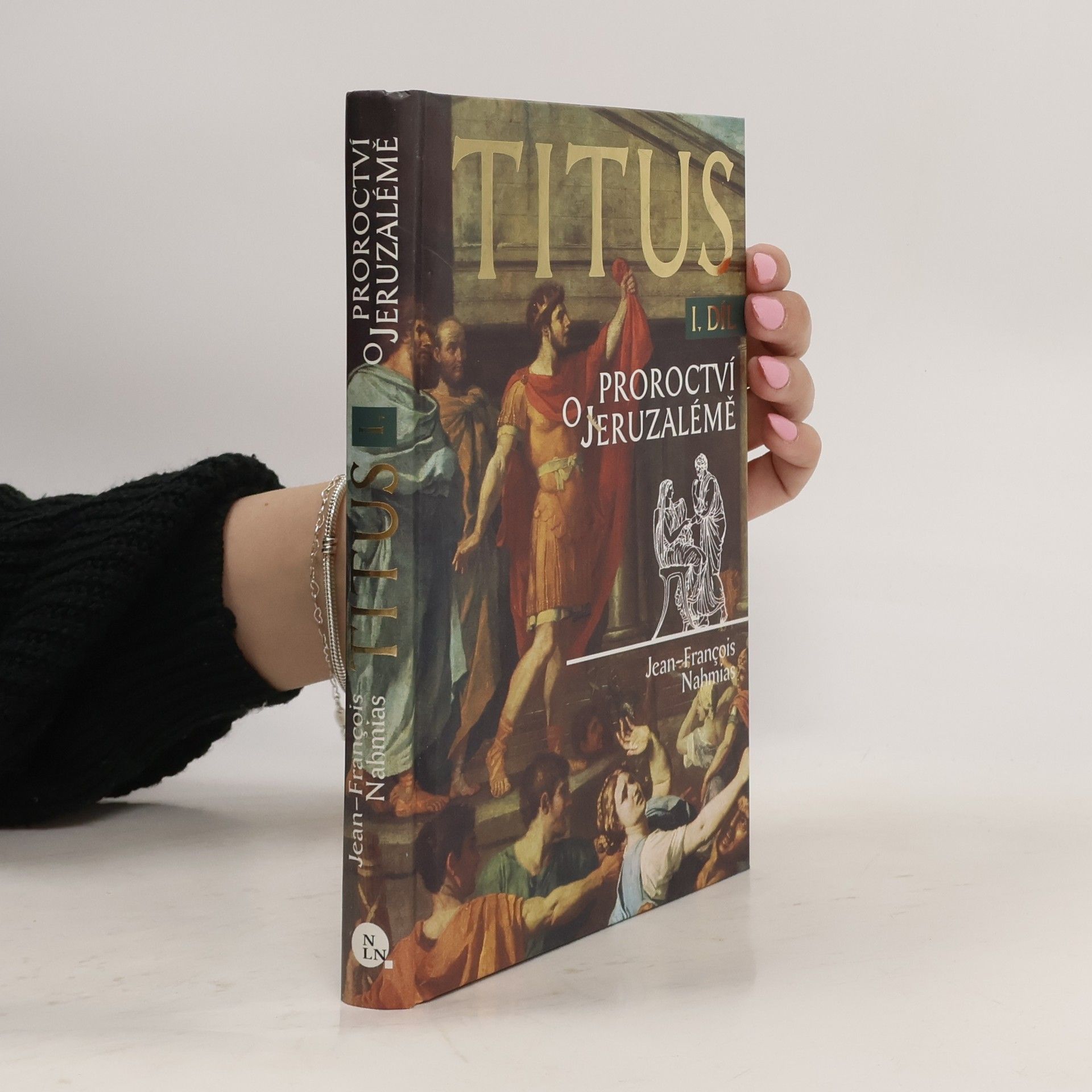 Jean Francois Nahmias Titus. 1. díl. Proroctví o Jeruzalémě