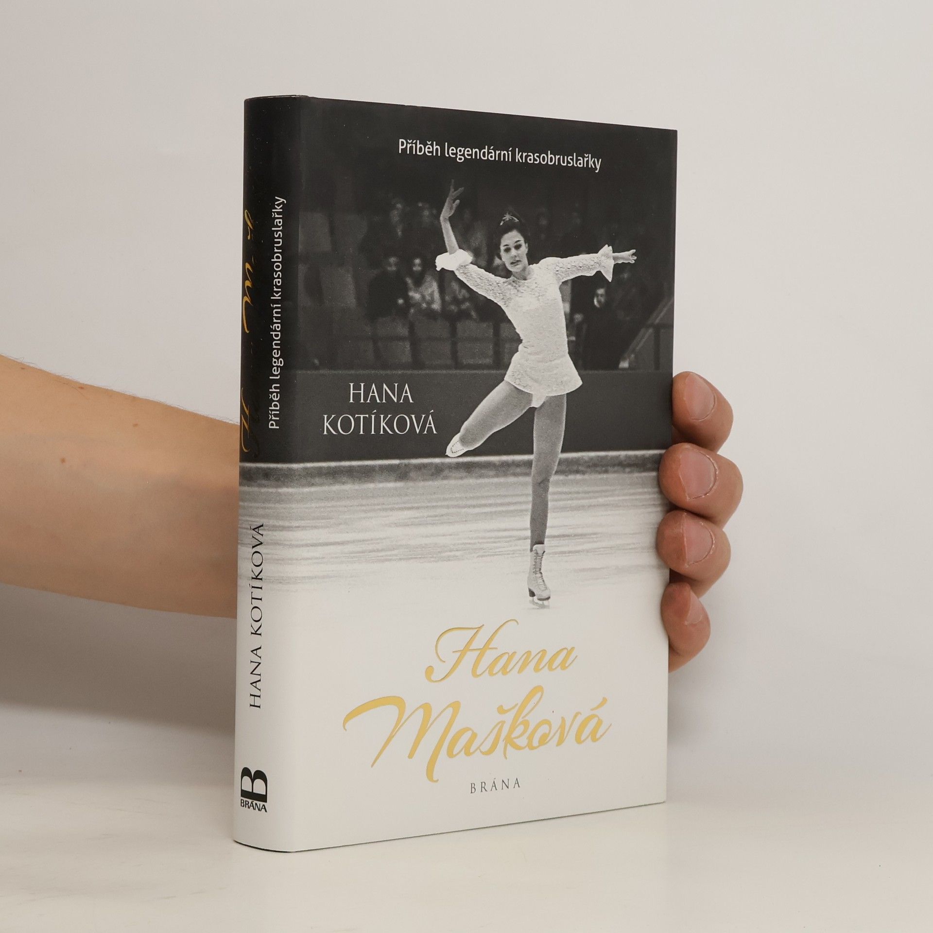 Hana Kotíková Hana Mašková. Příběh legendární krasobruslařky