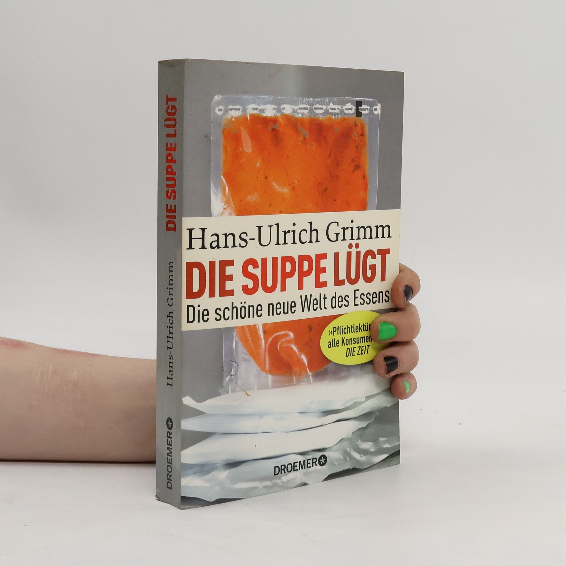 Hans Ulrich Grimm Die Suppe lügt
