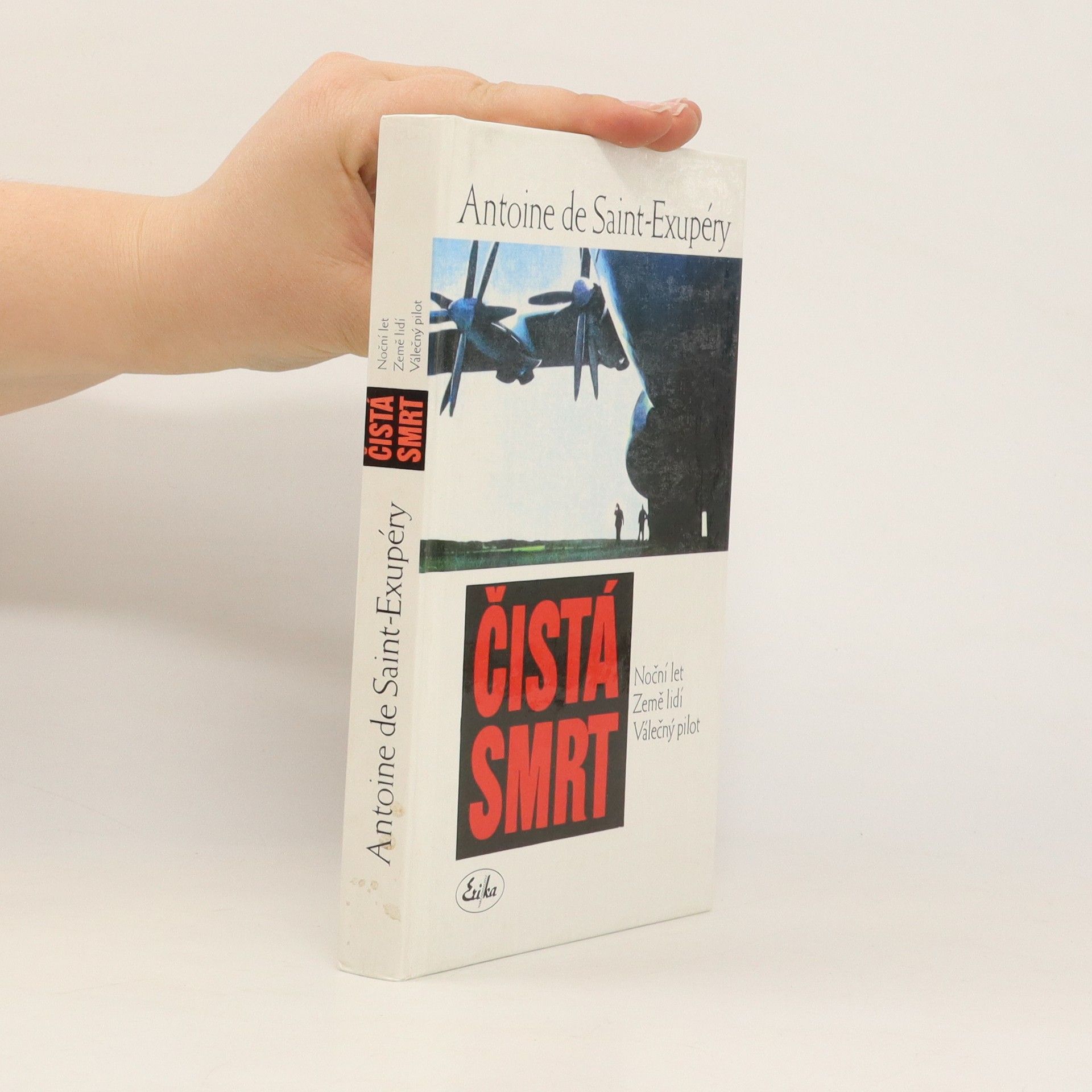 Antoine de Saint-Exupéry Čistá smrt (Noční let, Země lidí, Válečný pilot)