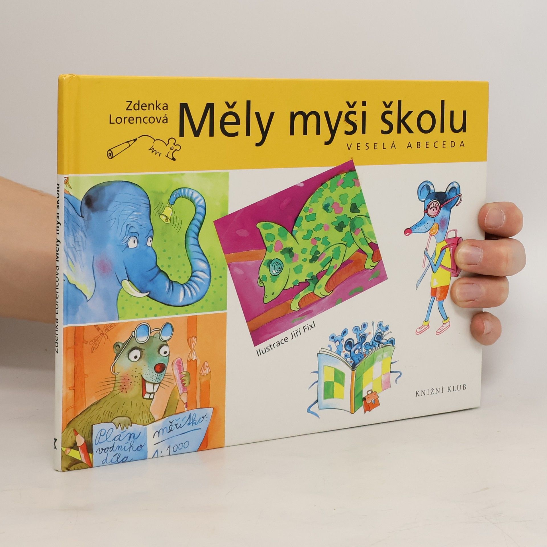 Zdenka Lorencová Měly myši školu : veselá abeceda