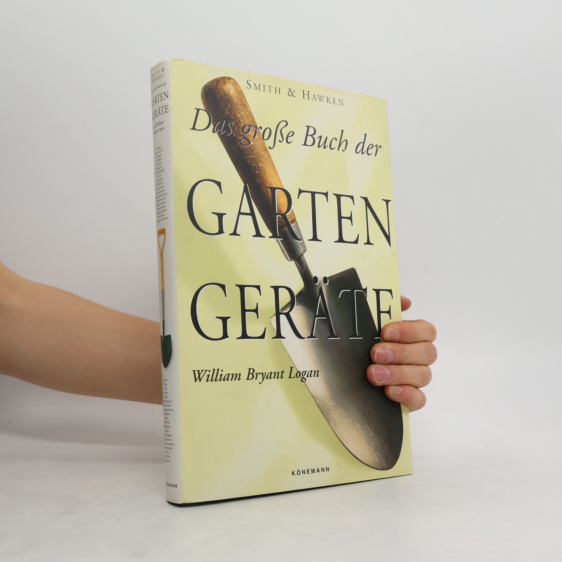 William Bryant Logan Das grosse Buch der Gartengeräte