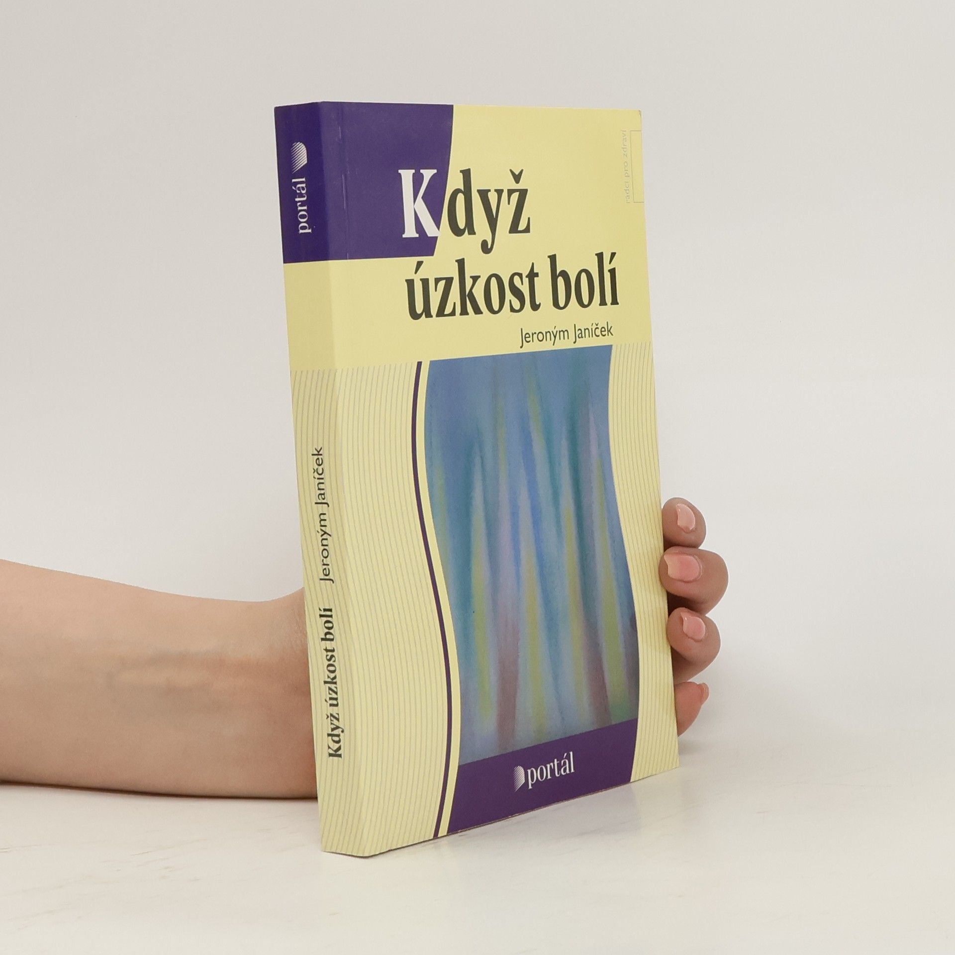 Jeroným Janíček Když úzkost bolí