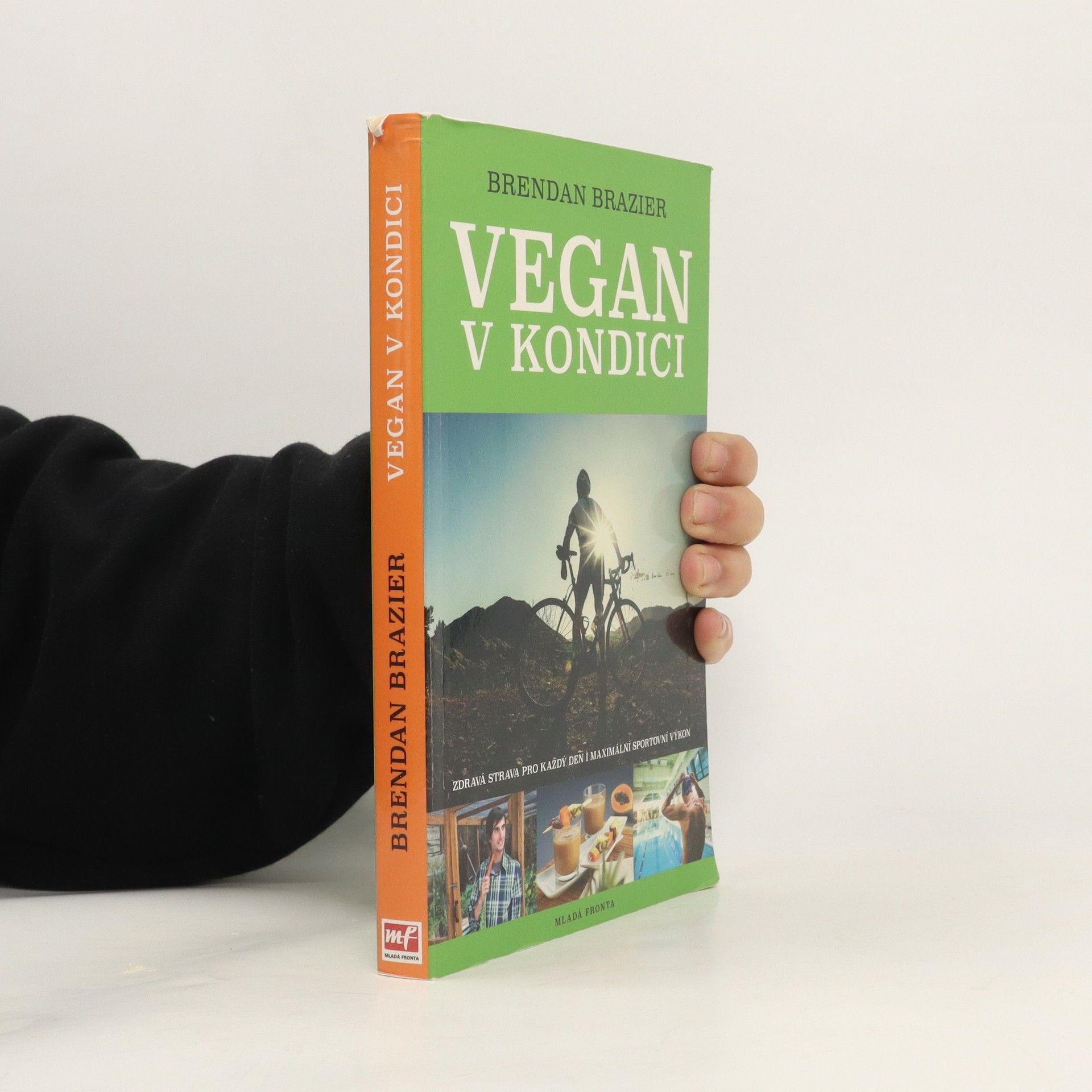 Brendan Brazier Vegan v kondici: Průvodce rostlinnou výživou pro optimální výkony ve sportu i v životě