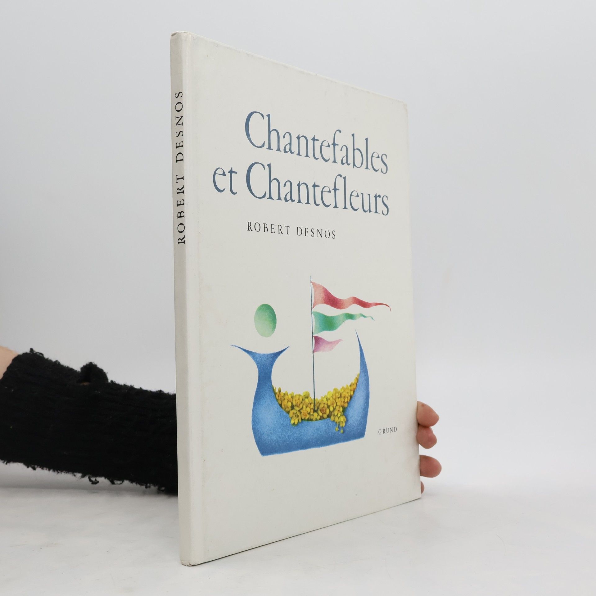 Robert Desnos Chantefables et Chantefleurs