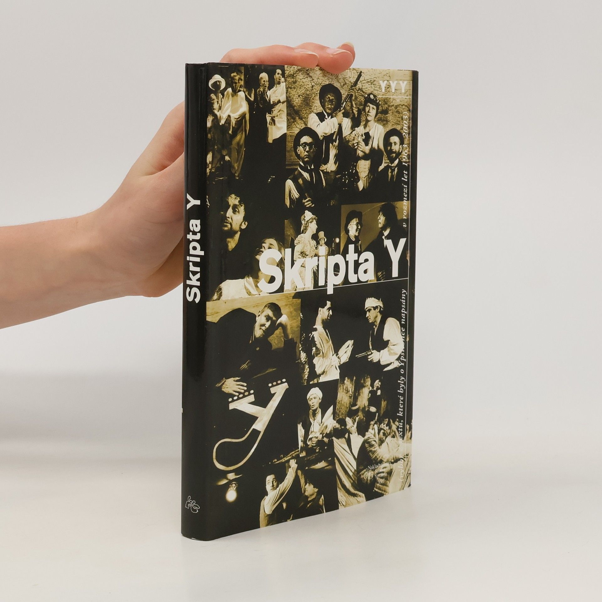 Jan Schmid Skripta Y : (výbor z textů, které byly o Ypsilonce napsány v rozmezí let 1963-2003)