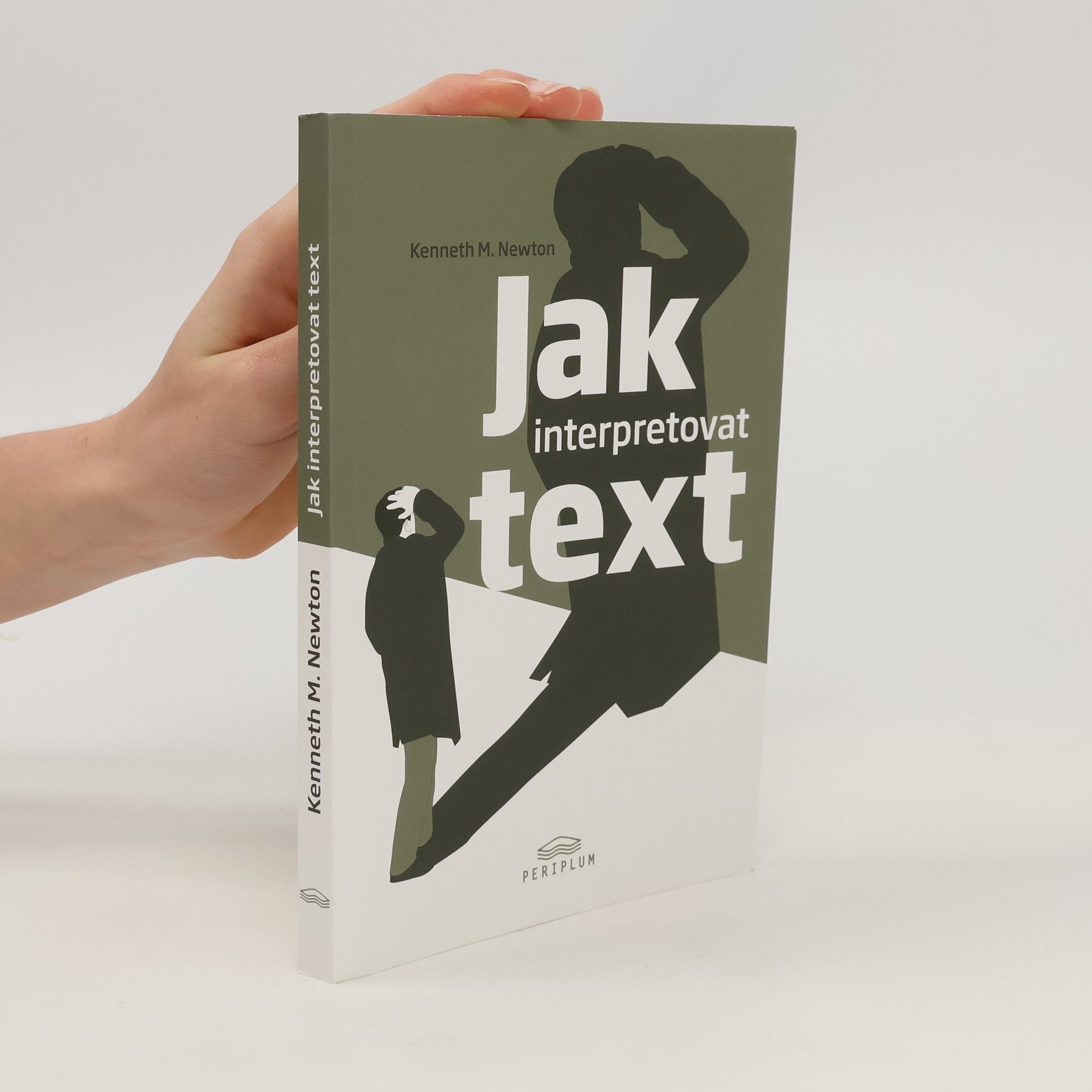 K. M. Newton Jak interpretovat text: Kritický úvod do teorie a praxe literární interpretace