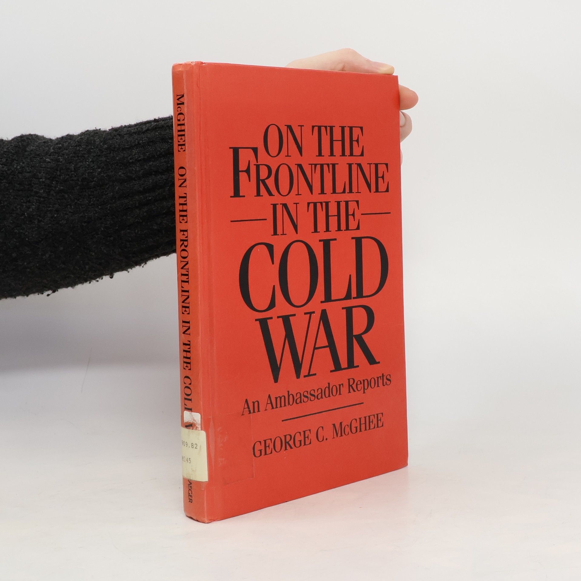 George C. McGhee On the frontline in the Cold War