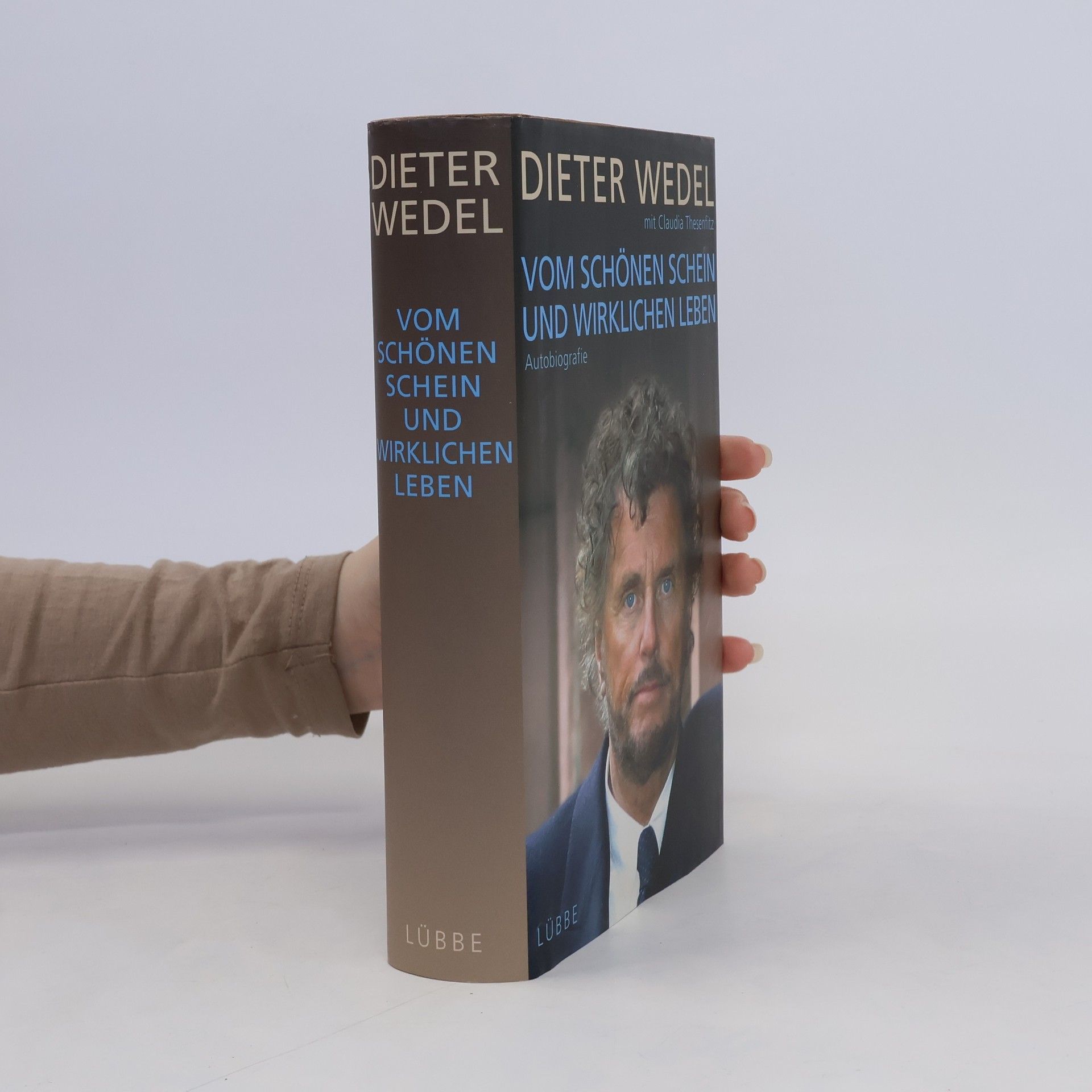 Dieter Wedel Vom schönen Schein und wirklichen Leben